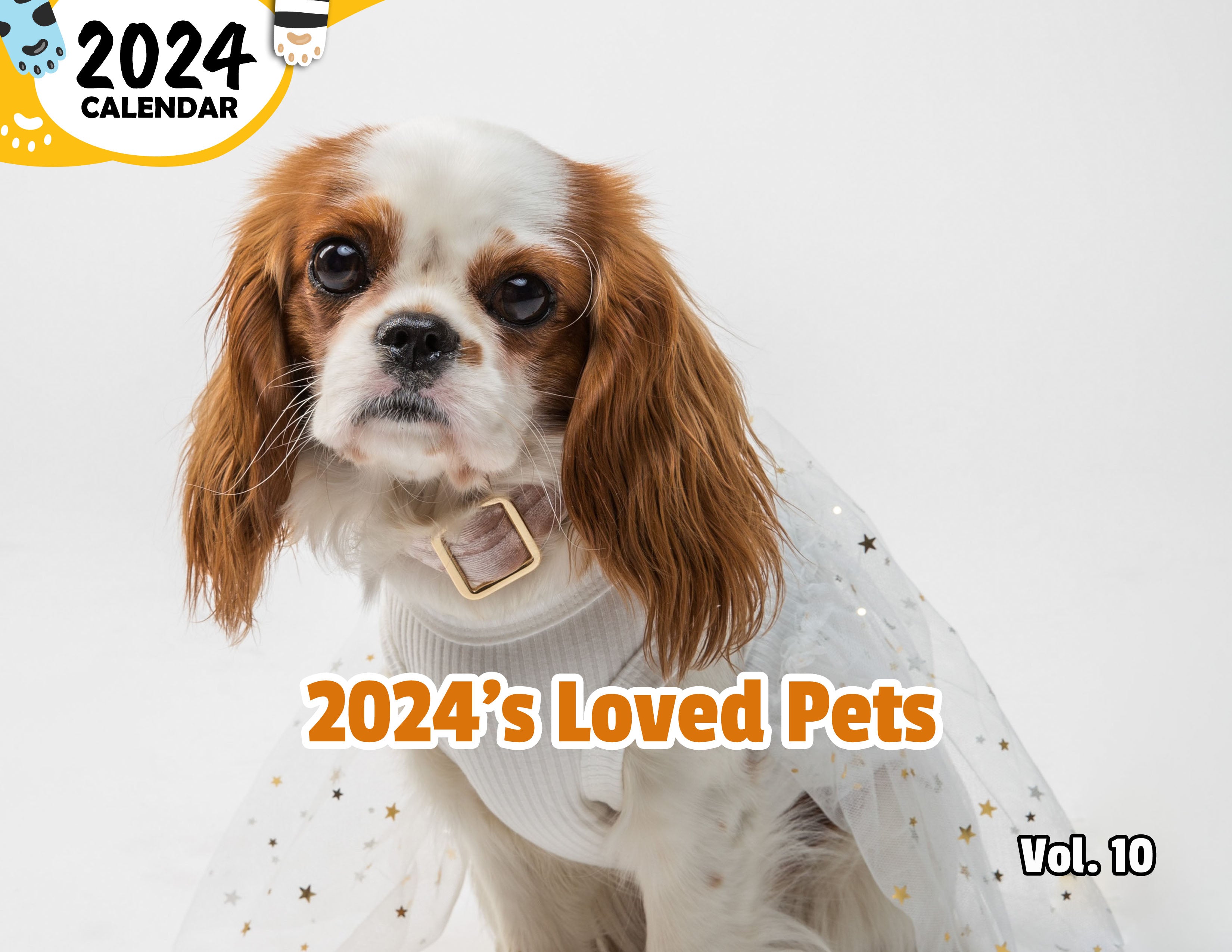 2024's Loved Pets Volume Ten: 2024 Wall Calendar (Published)