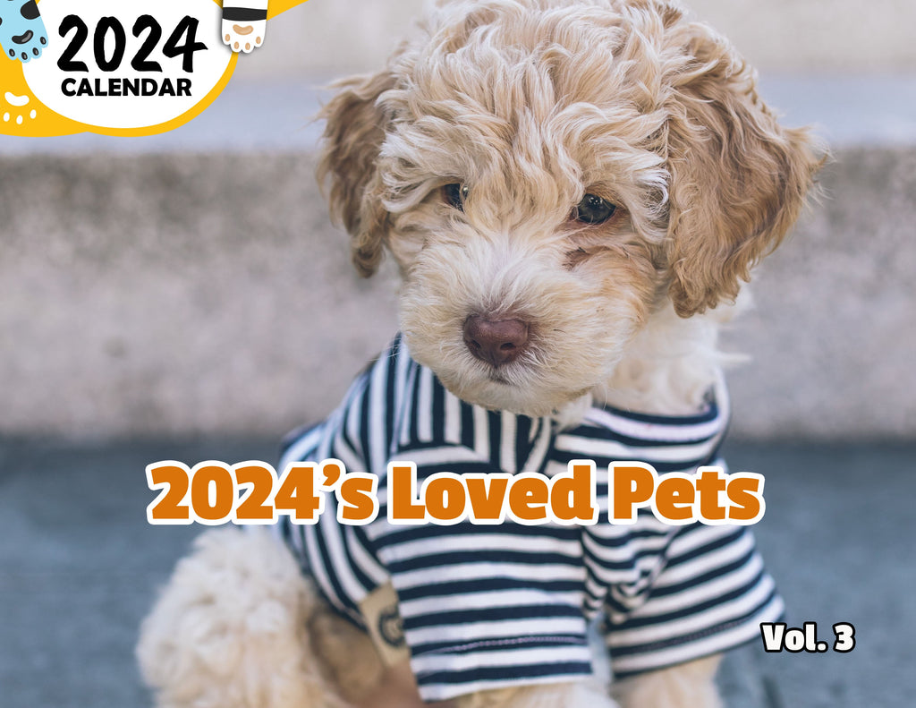 2024's Loved Pets Volume Three: 2024 Wall Calendar (Published)