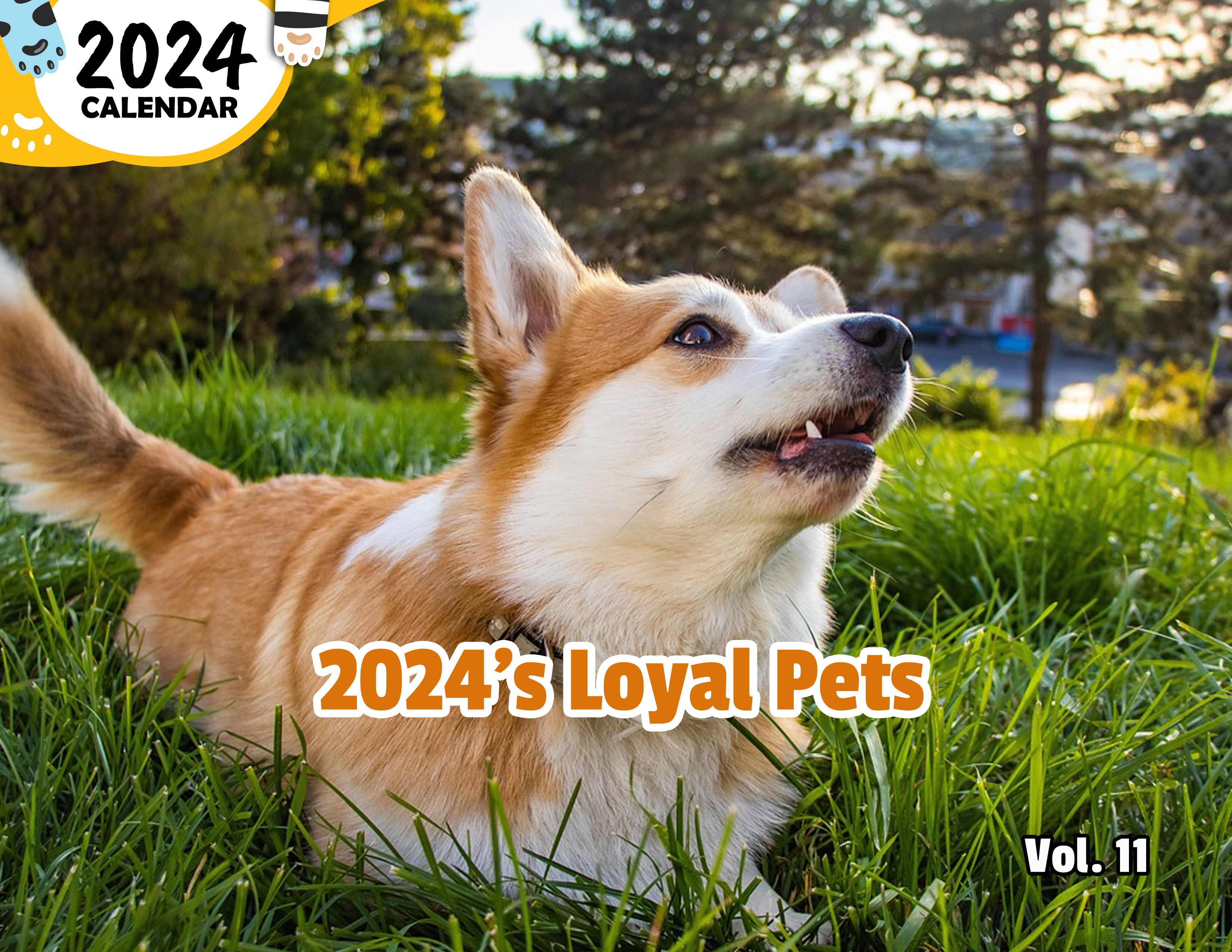 2024's Loyal Pets Volume Eleven: 2024 Wall Calendar (Published)
