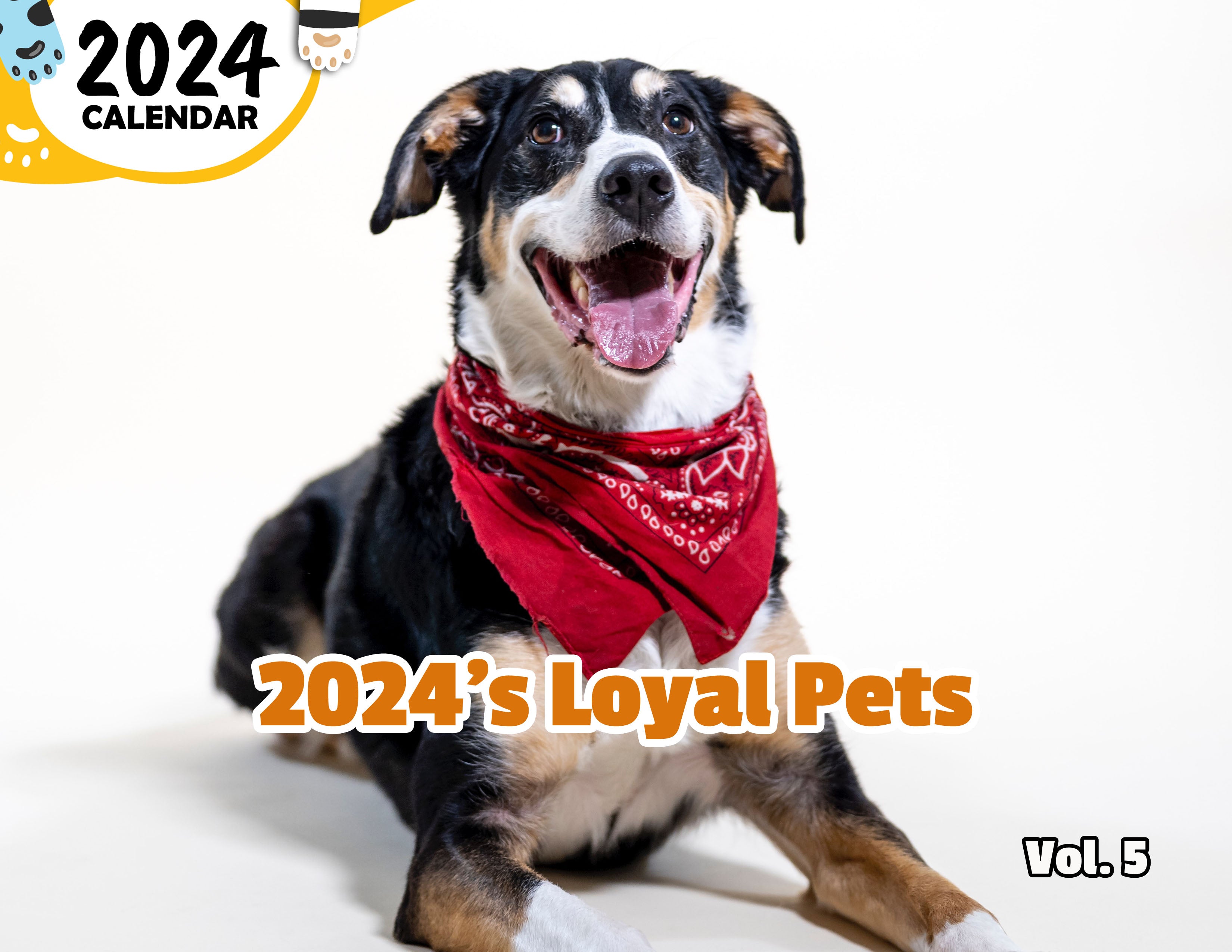 2024's Loyal Pets Volume Five: 2024 Wall Calendar (Published)