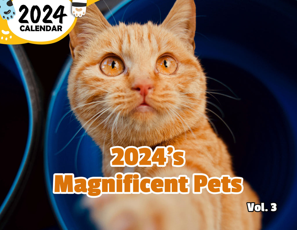 2024's Magnificent Pets Volume Three: 2024 Wall Calendar (Published)