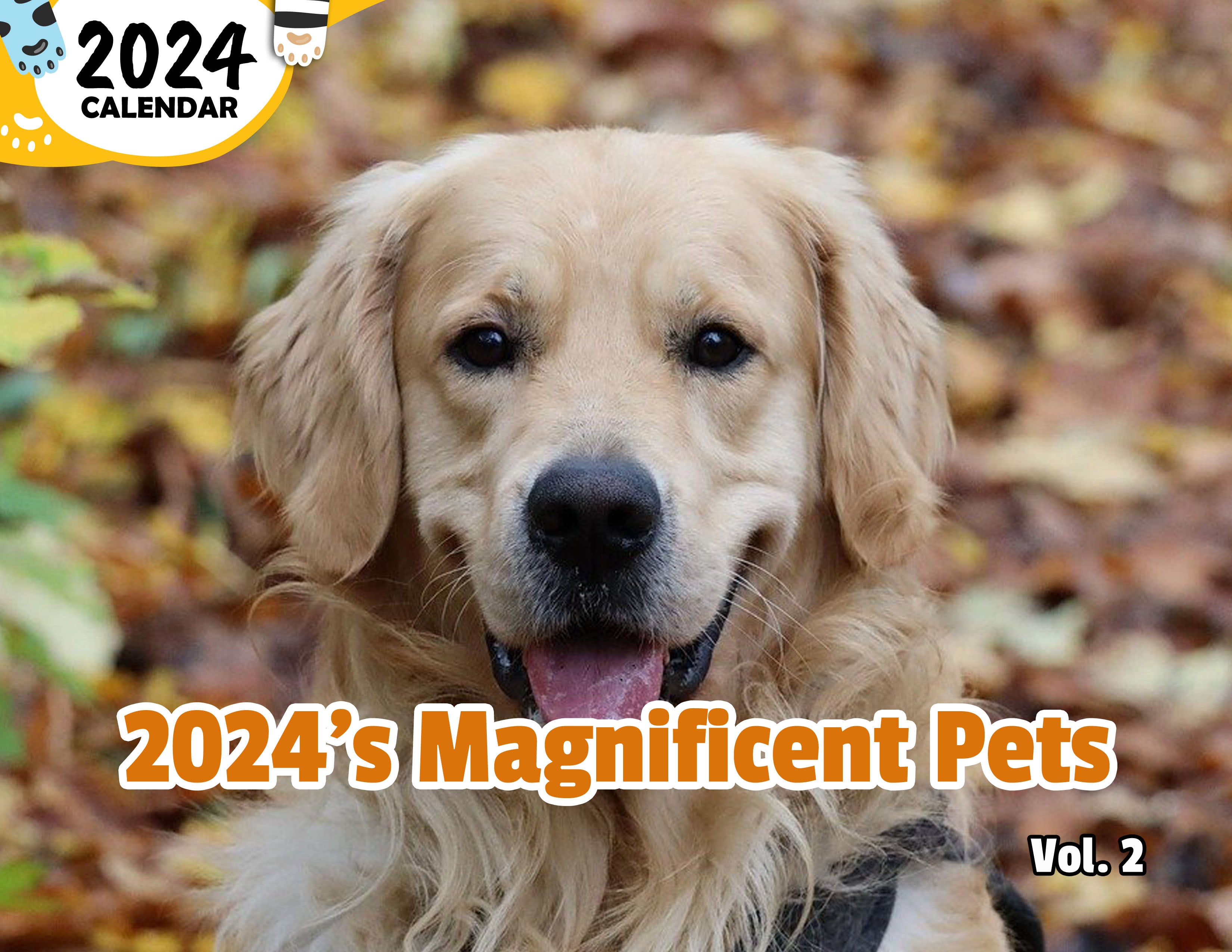 2024's Magnificent Pets Volume Two: 2024 Wall Calendar (Published)