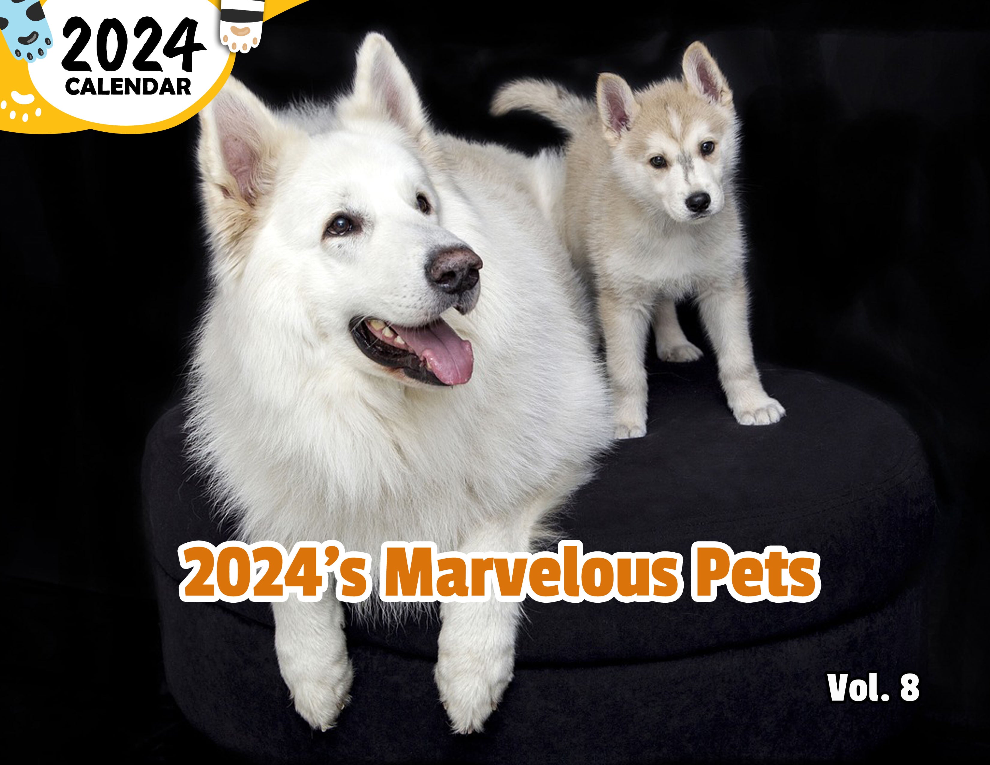 2024's Marvelous Pets Volume Eight: 2024 Wall Calendar (Published)