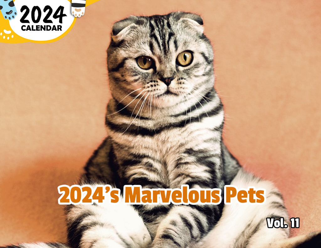 2024's Marvelous Pets Volume Eleven: 2024 Wall Calendar (Published)