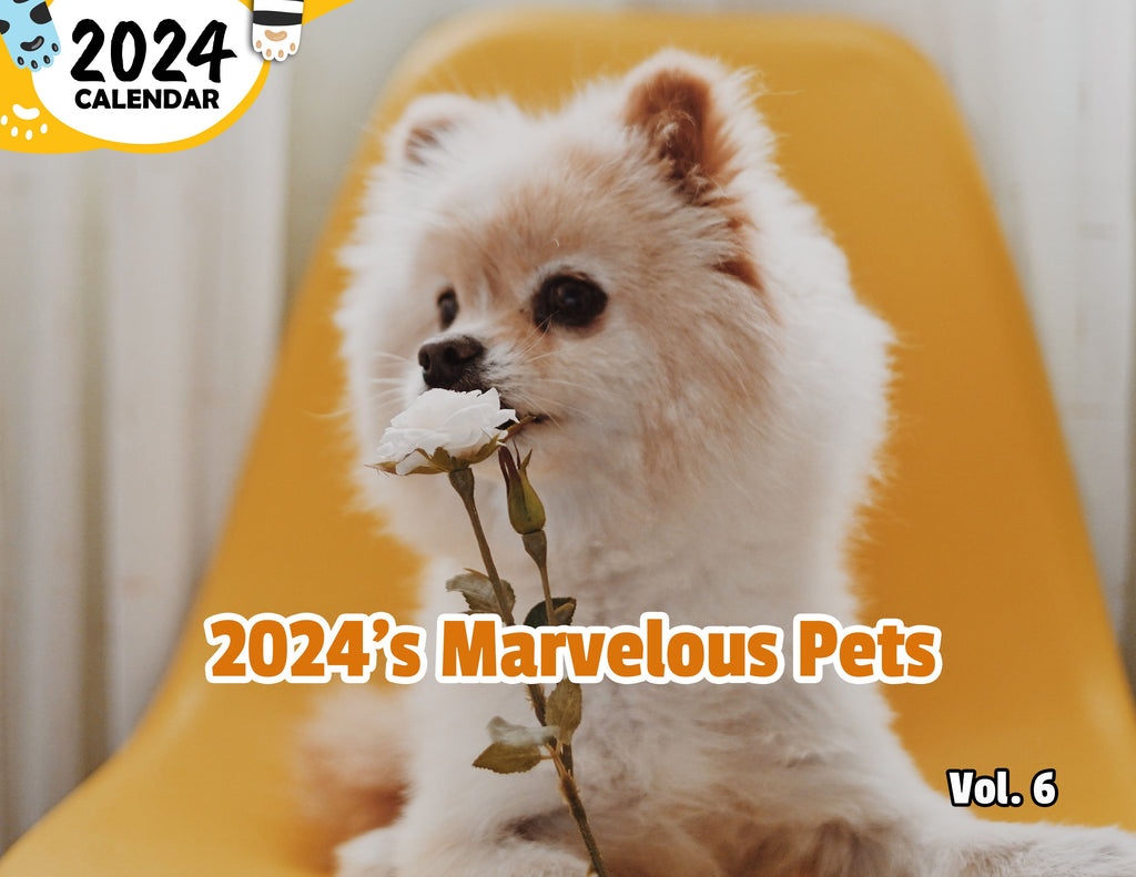 2024's Marvelous Pets Volume Six: 2024 Wall Calendar (Published)