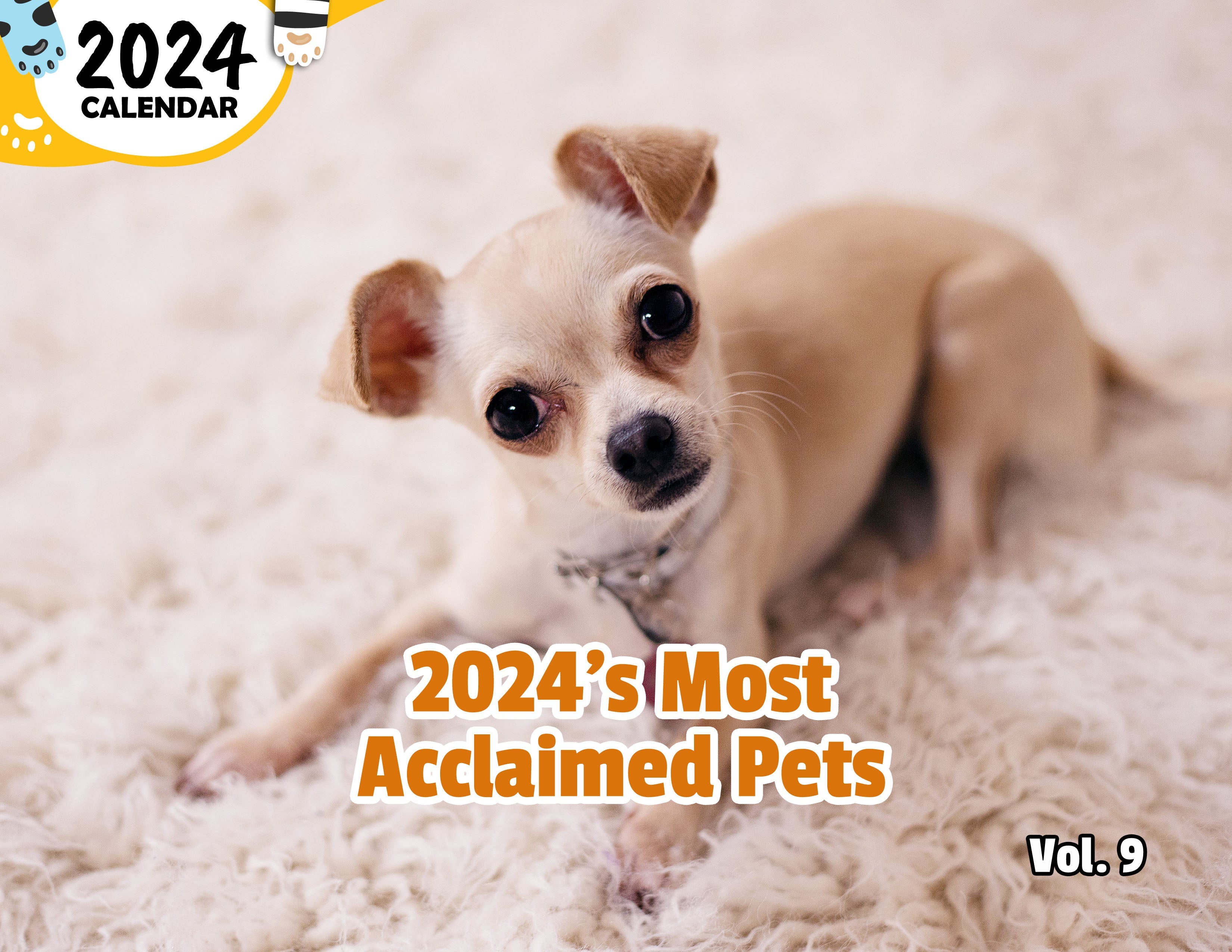 2024's Most Acclaimed Pets Volume Nine: 2024 Wall Calendar (Published)