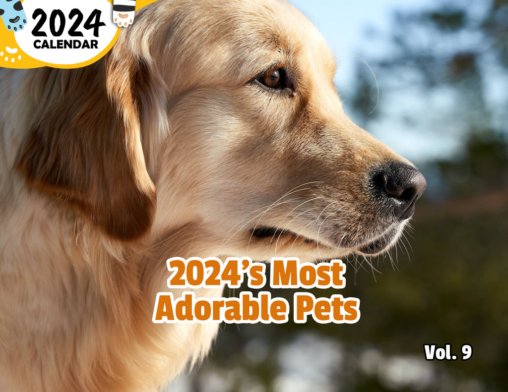 2024's Most Adorable Pets Volume Nine: 2024 Wall Calendar (Published)