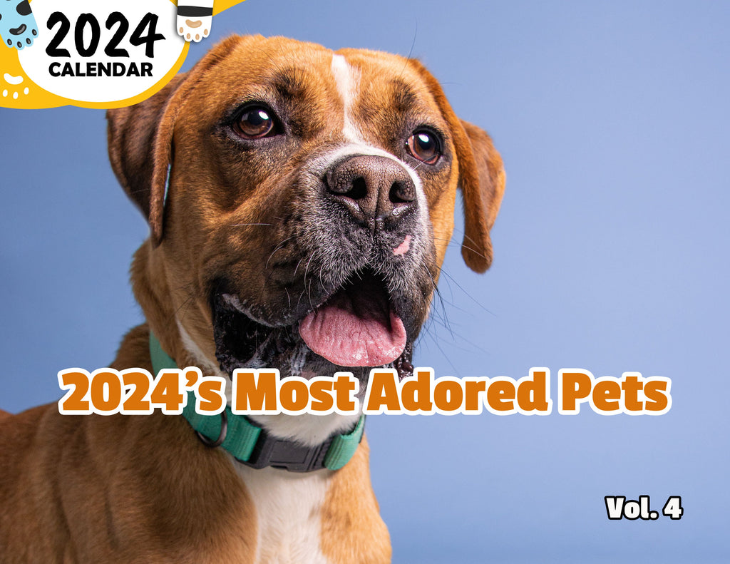 2024's Most Adored Pets Volume Four: 2024 Wall Calendar (Published)