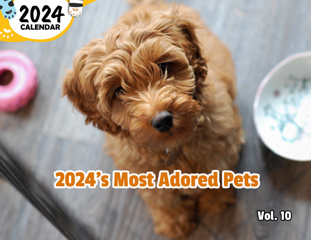 2024's Most Adored Pets Volume Ten: 2024 Wall Calendar (Published)