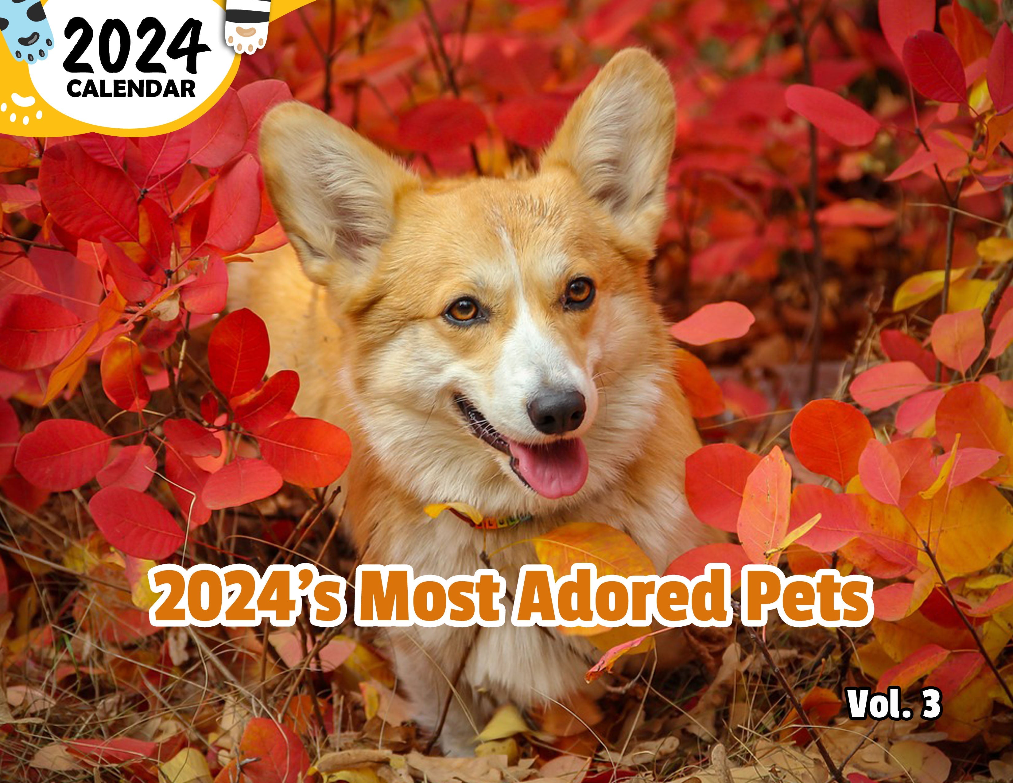 2024's Most Adored Pets Volume Three: 2024 Wall Calendar (Published)
