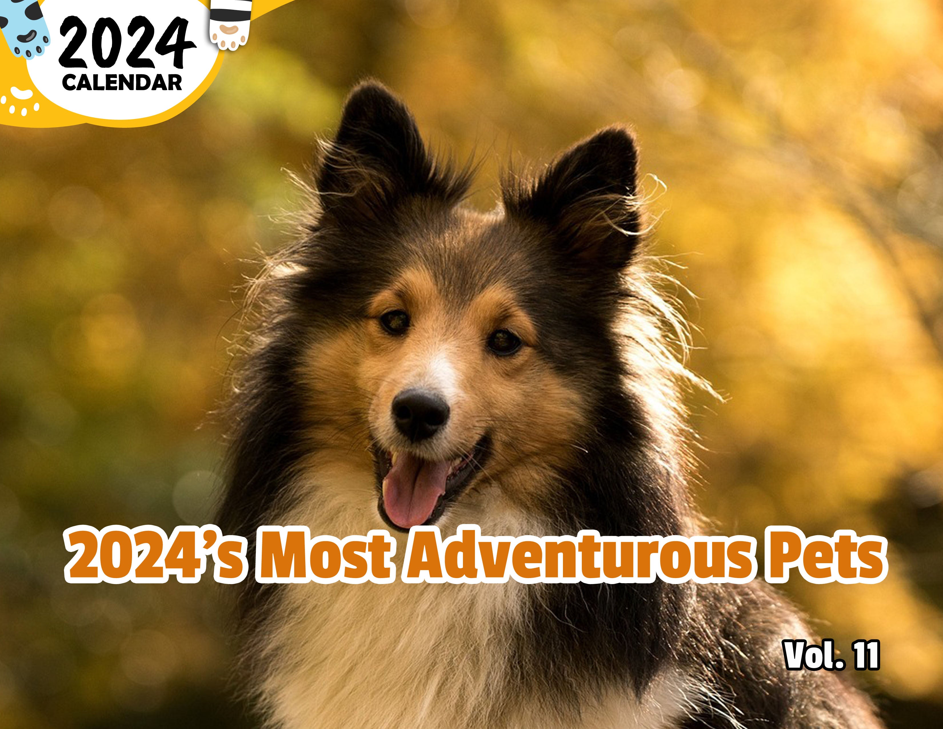 2024's Most Adventurous Pets Volume Eleven: 2024 Wall Calendar (Published)