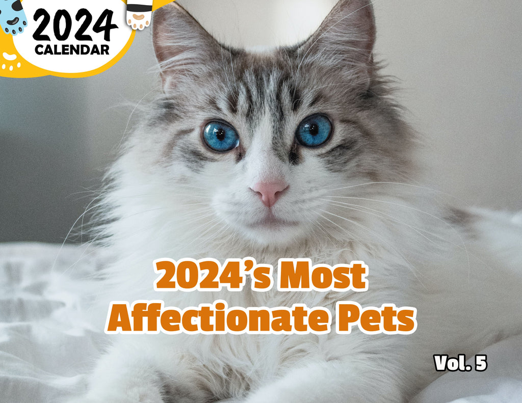 2024's Most Affectionate Pets Volume Five: 2024 Wall Calendar (Published)