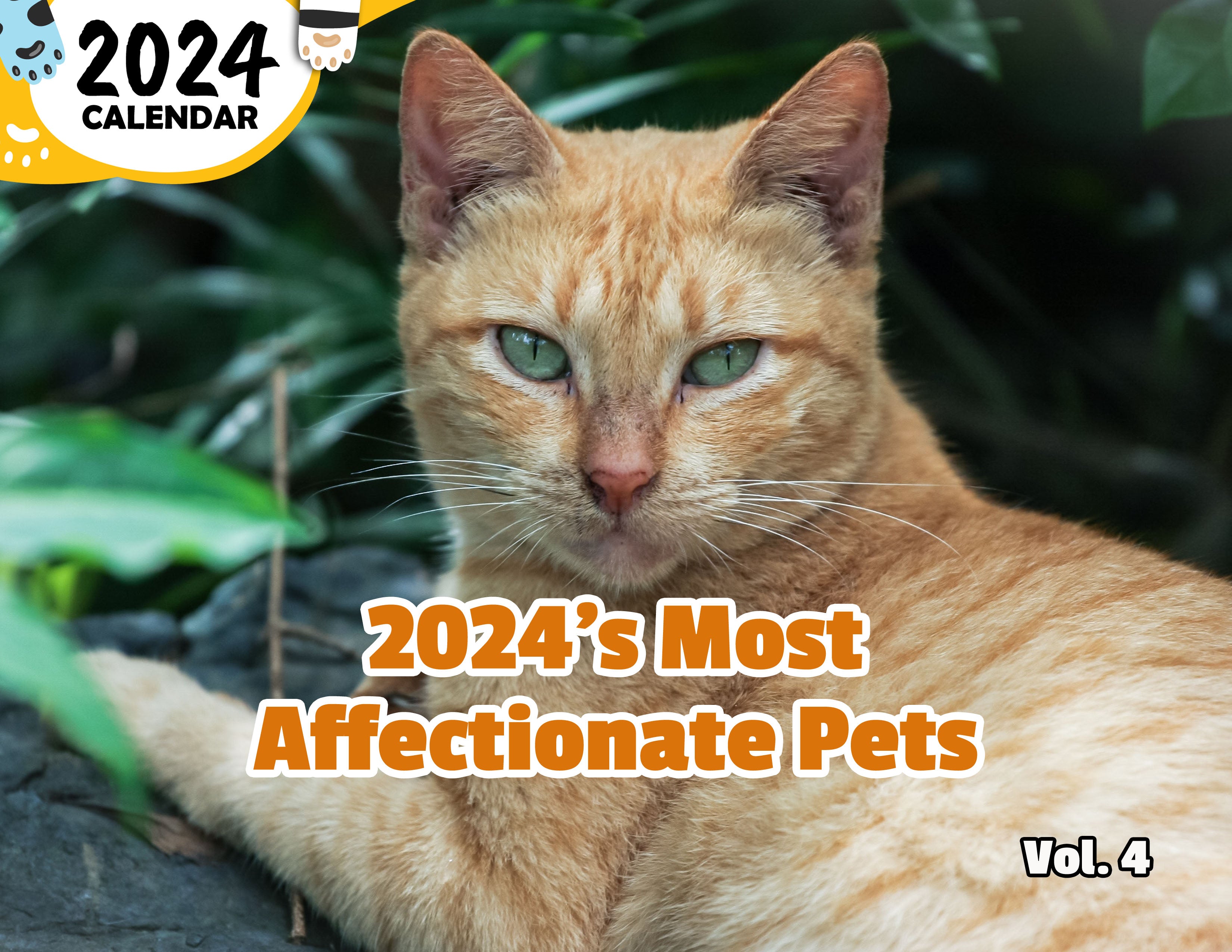 2024's Most Affectionate Pets Volume Four: 2024 Wall Calendar (Published)