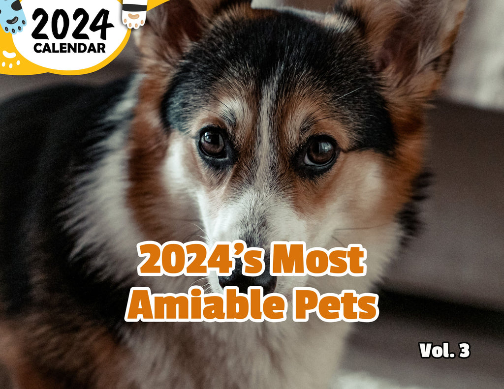 2024's Most Amiable Pets Volume Three: 2024 Wall Calendar (Published)