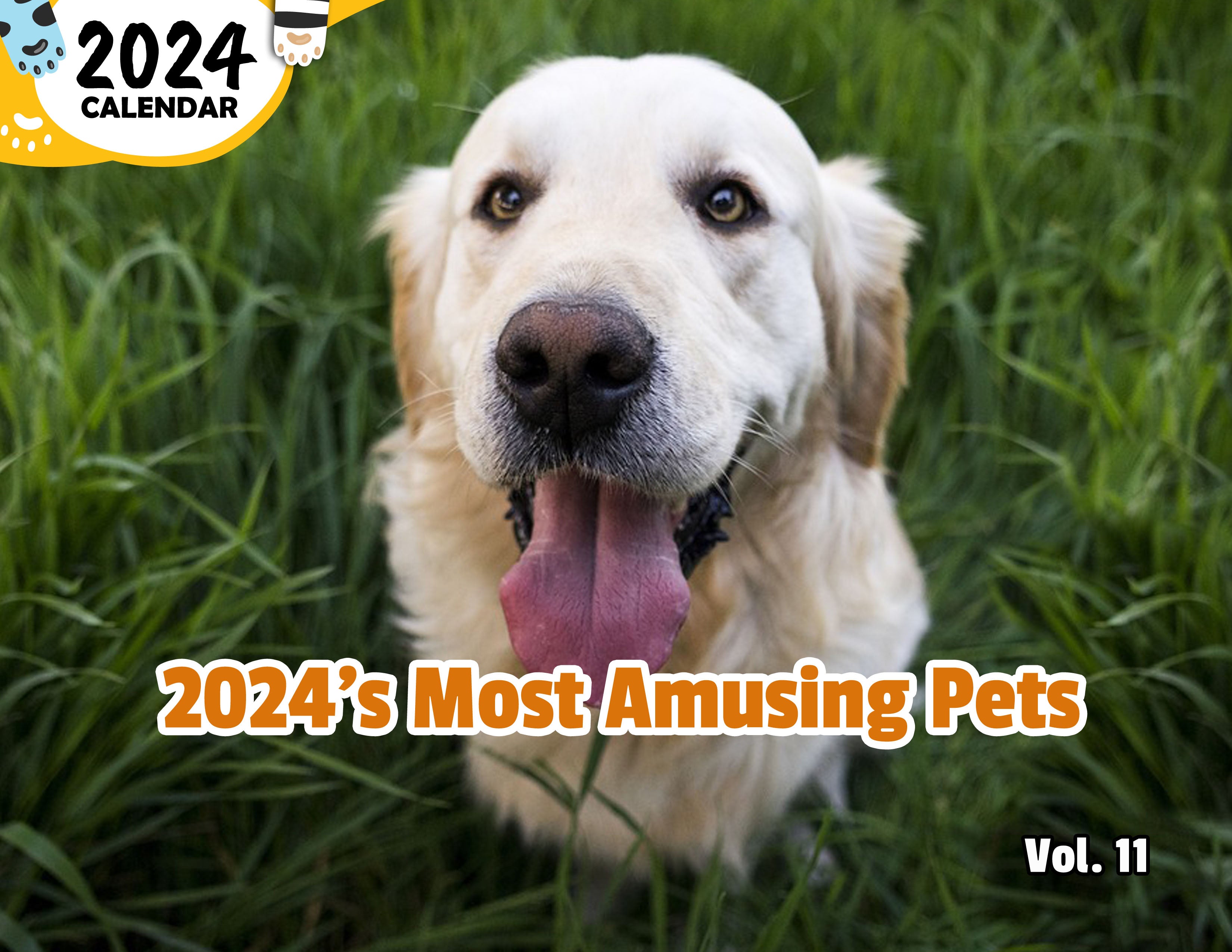 2024's Most Amusing Pets Volume Eleven: 2024 Wall Calendar (Published)