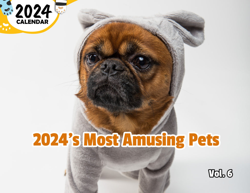 2024's Most Amusing Pets Volume Six: 2024 Wall Calendar (Published)