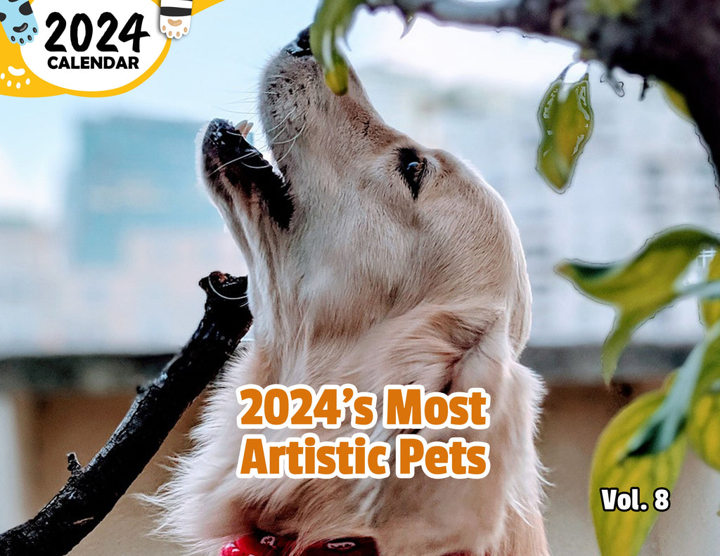 2024's Most Artistic Pets Volume Eight: 2024 Wall Calendar (Published)