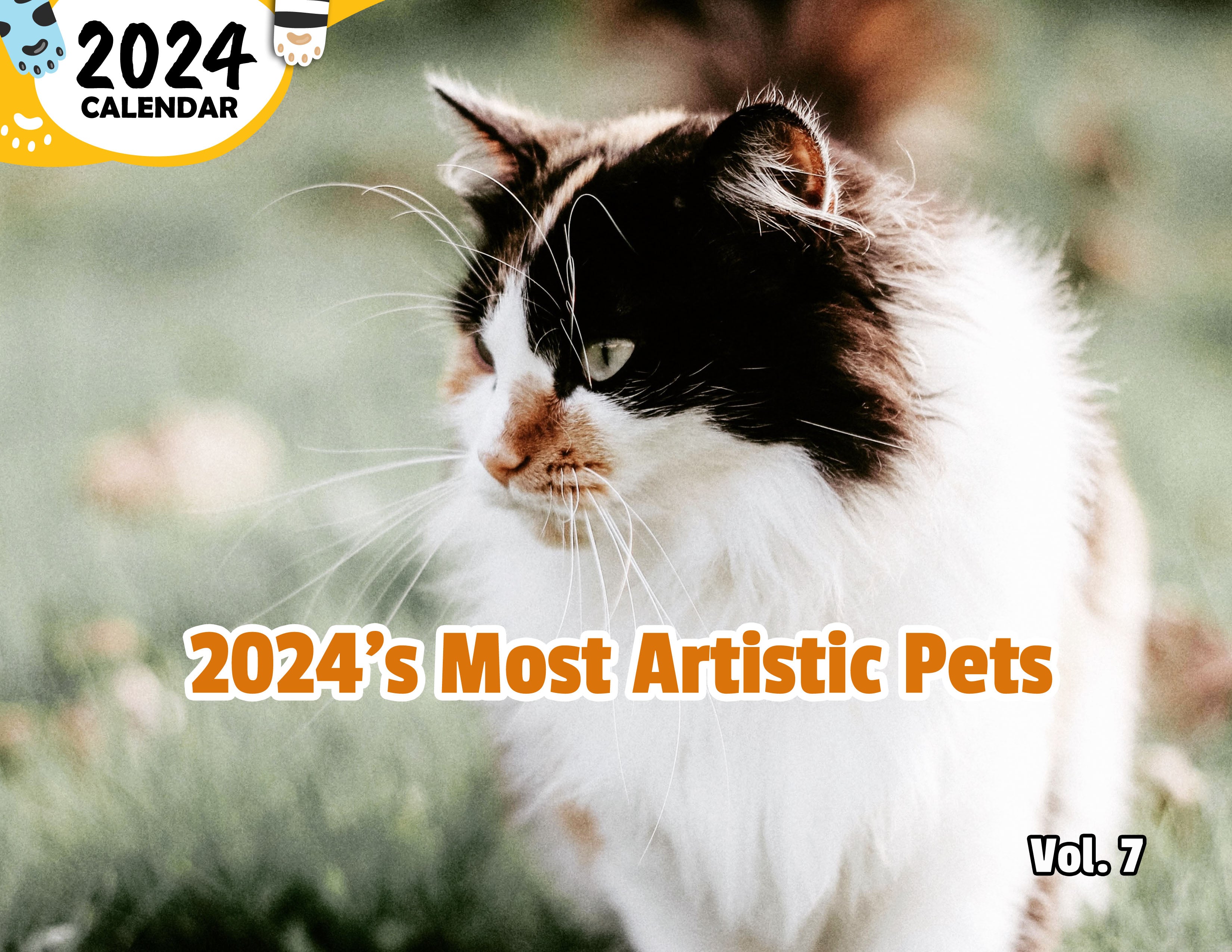 2024's Most Artistic Pets Volume Seven: 2024 Wall Calendar (Published)