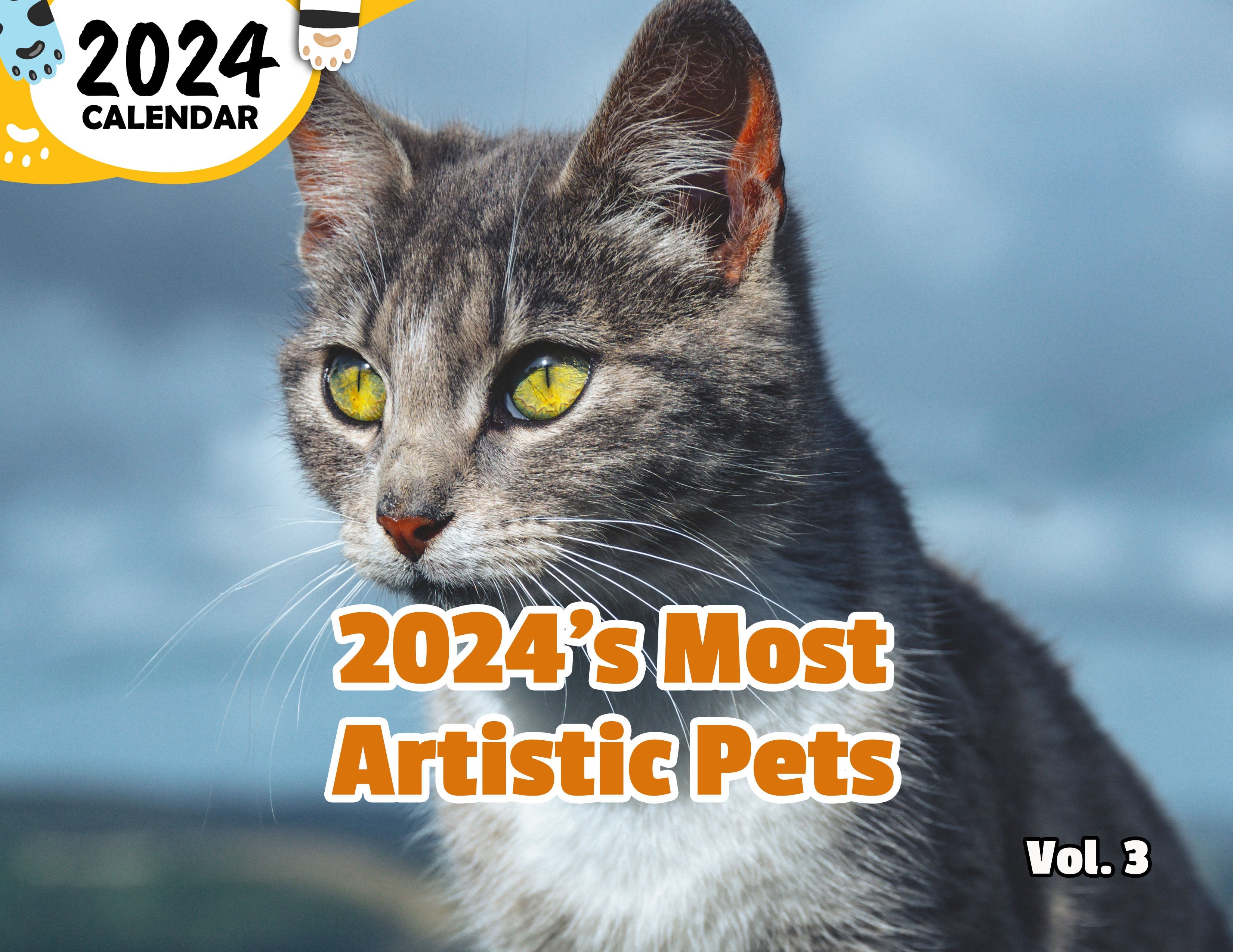 2024's Most Artistic Pets Volume Three: 2024 Wall Calendar (Published)
