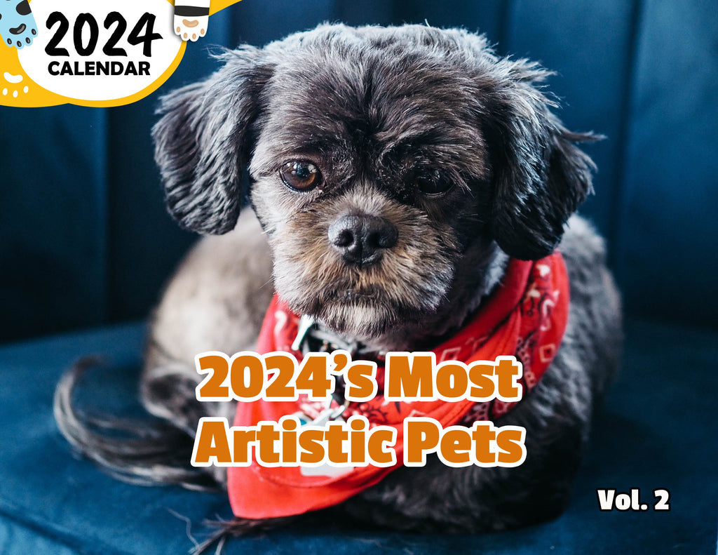 2024's Most Artistic Pets Volume Two: 2024 Wall Calendar (Published)