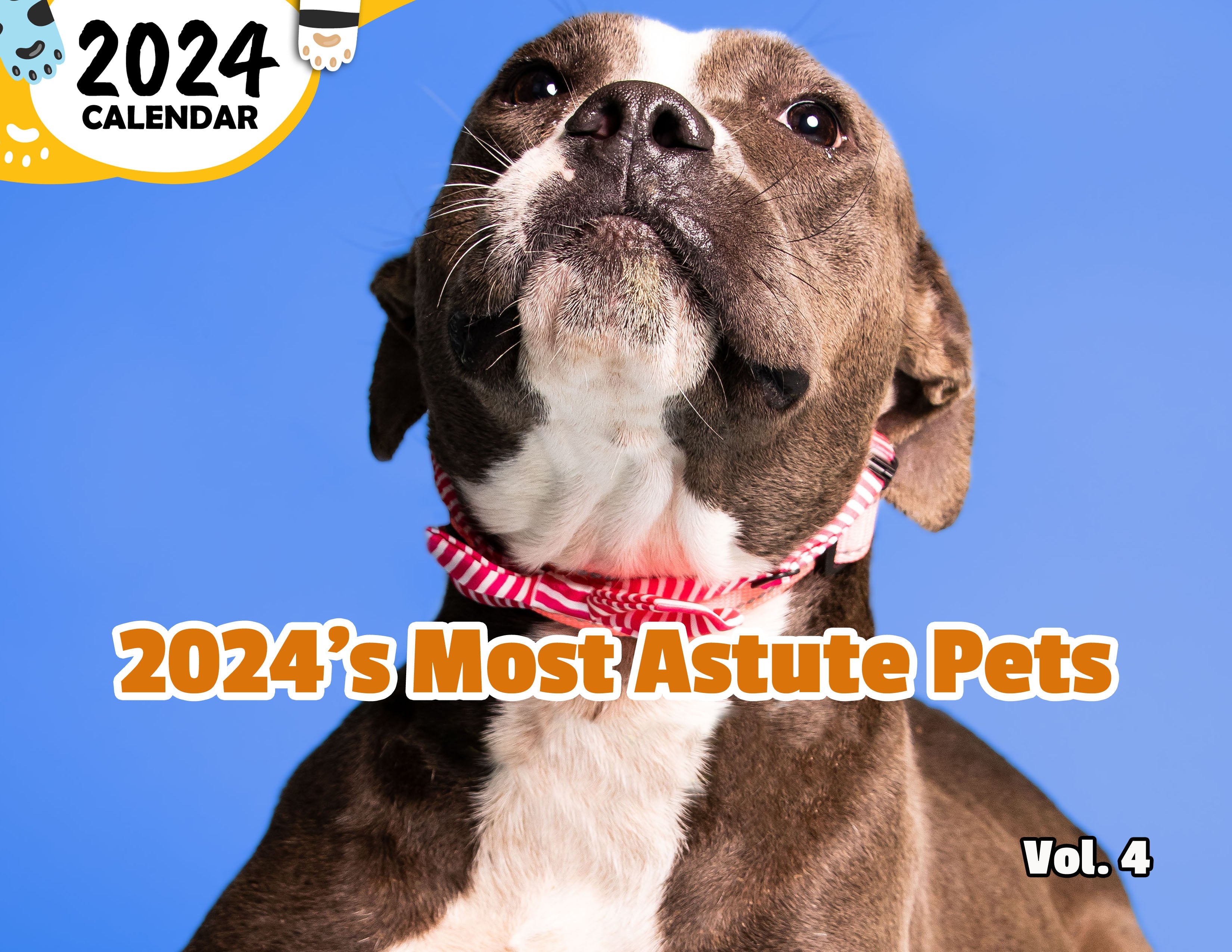2024's Most Astute Pets Volume Four: 2024 Wall Calendar (Published)