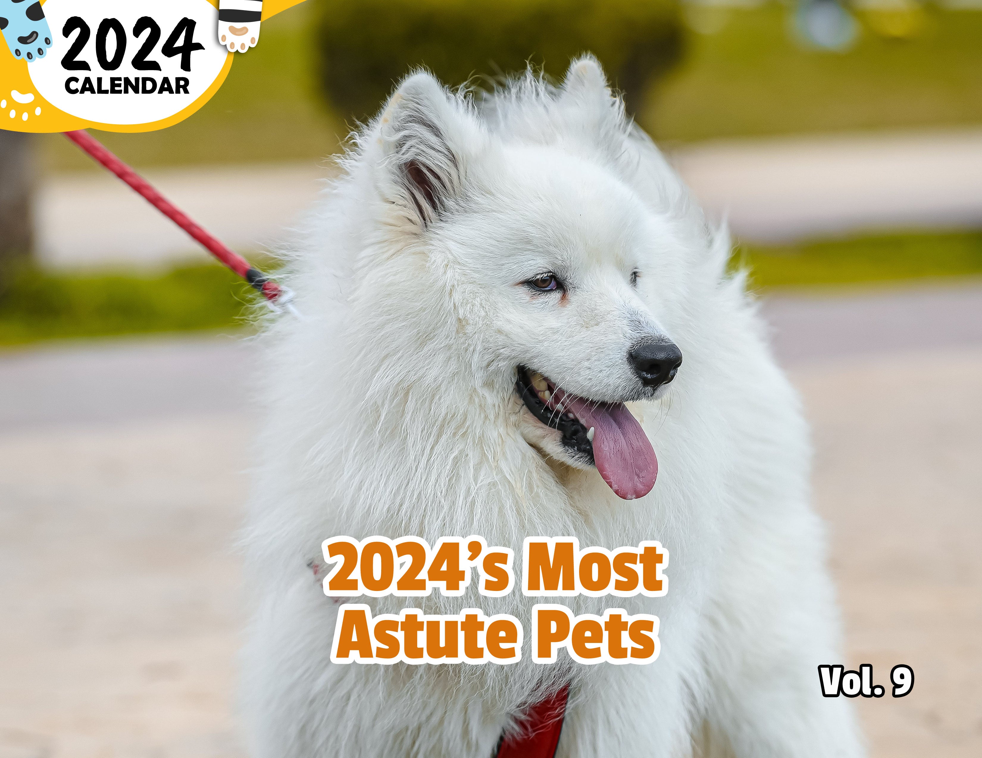 2024's Most Astute Pets Volume Nine: 2024 Wall Calendar (Published)