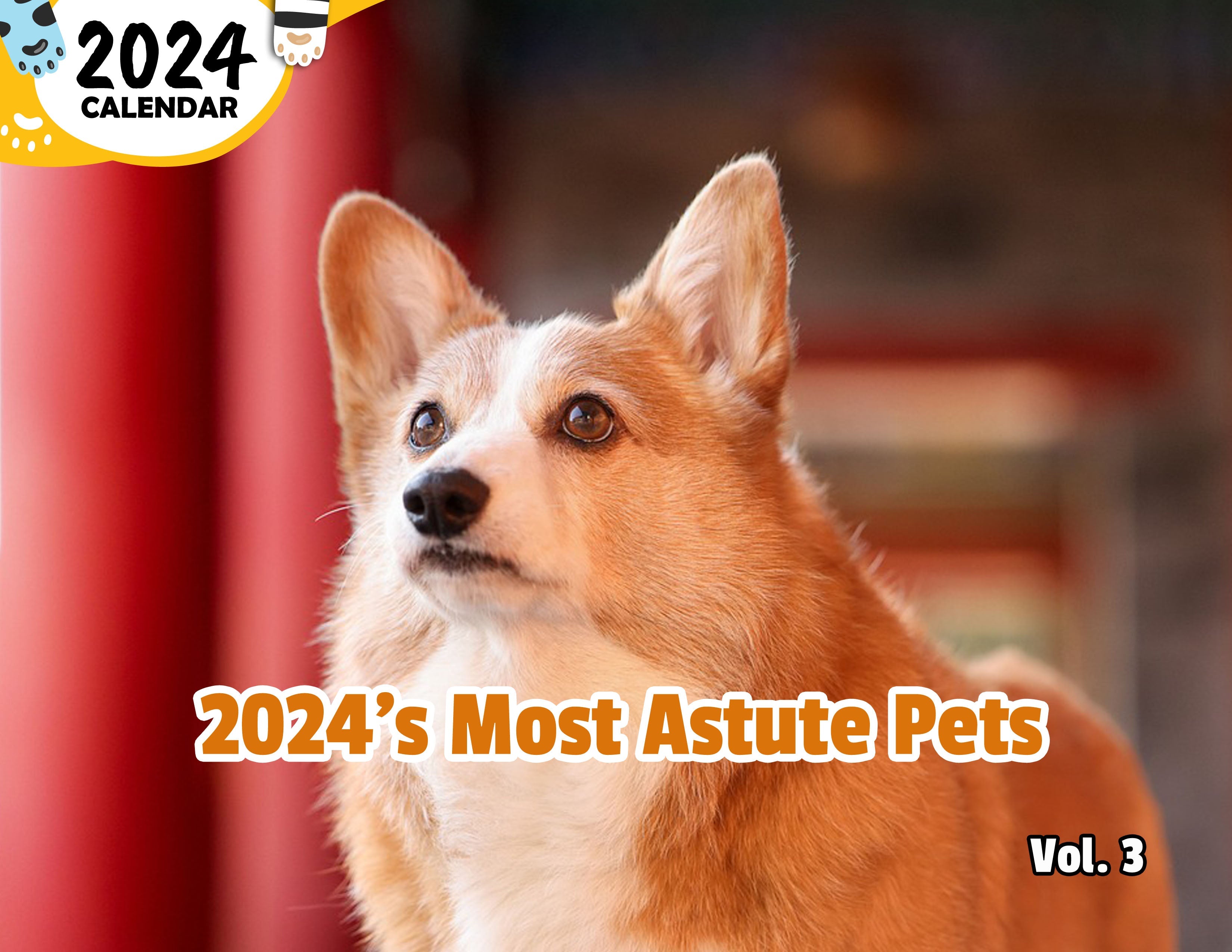 2024's Most Astute Pets Volume Three: 2024 Wall Calendar (Published)