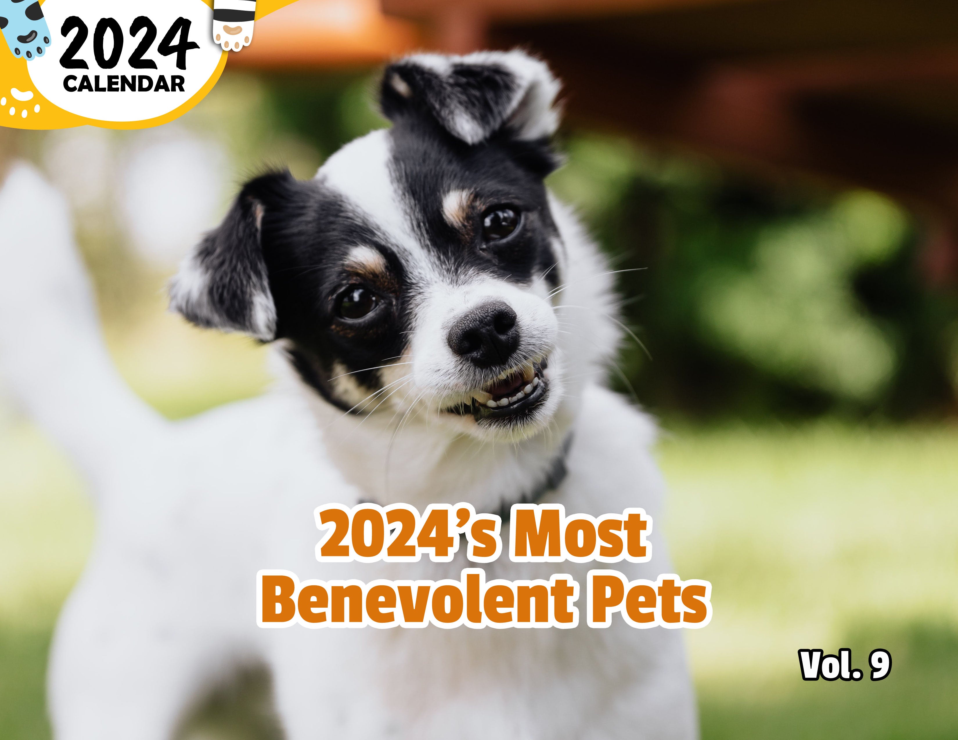 2024's Most Benevolent Pets Volume Nine: 2024 Wall Calendar (Published)