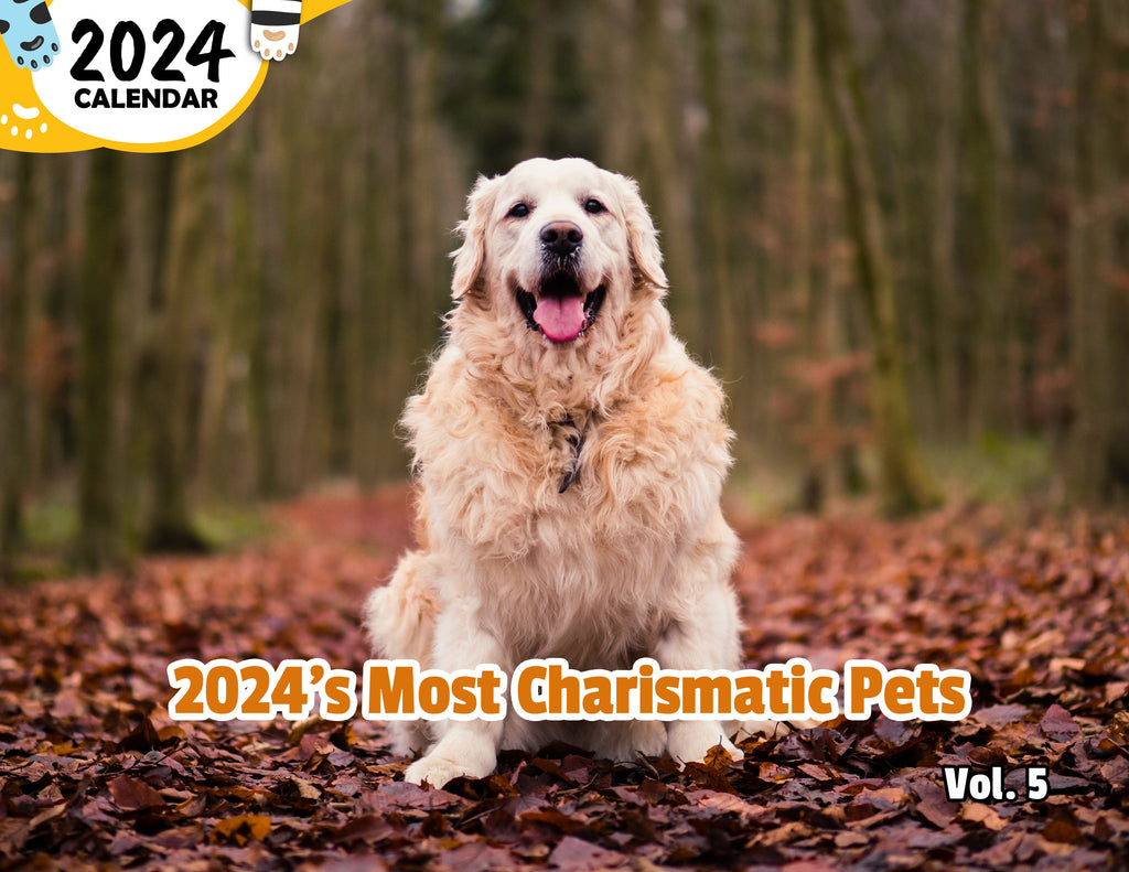 2024's Most Charismatic Pets Volume Five: 2024 Wall Calendar (Published)
