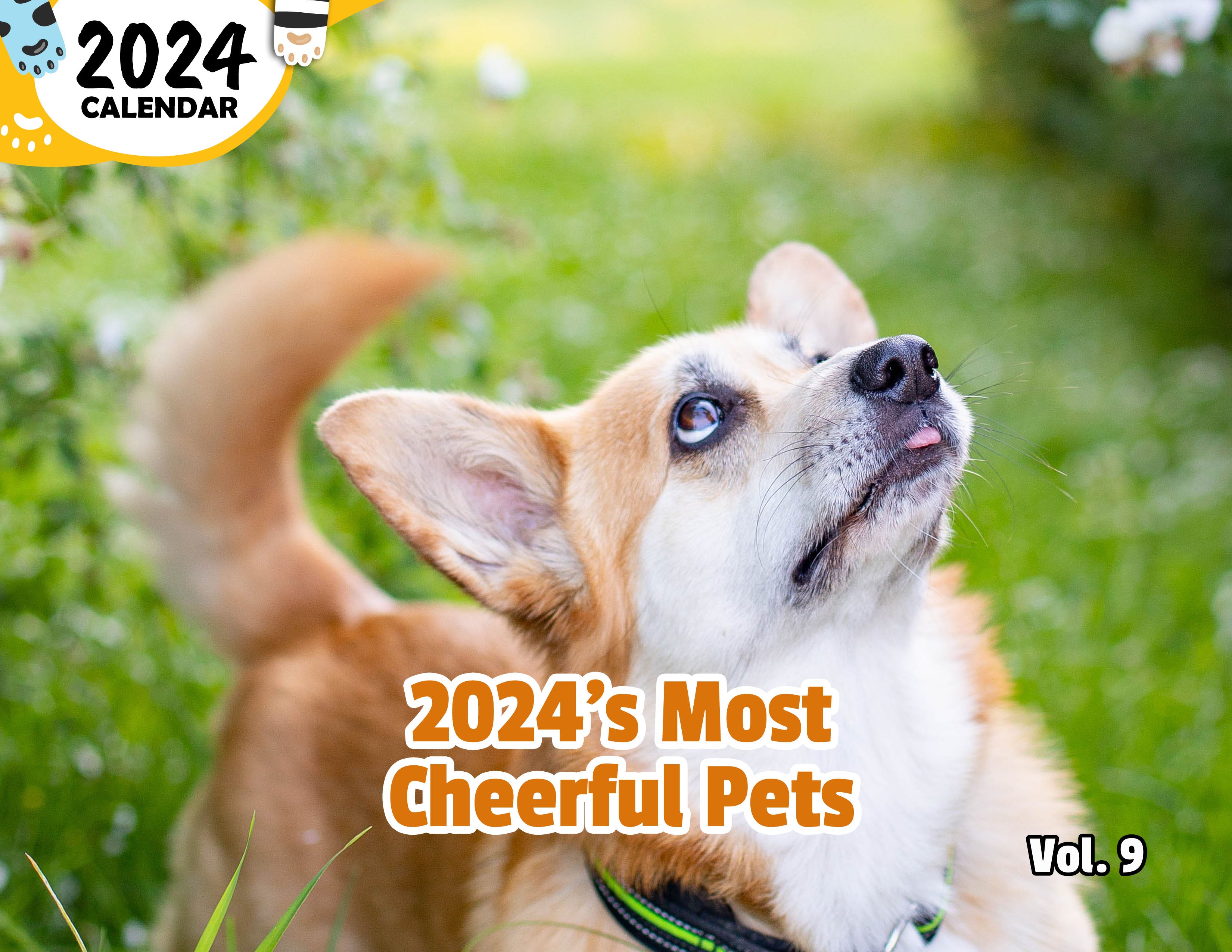 2024's Most Cheerful Pets Volume Nine: 2024 Wall Calendar (Published)