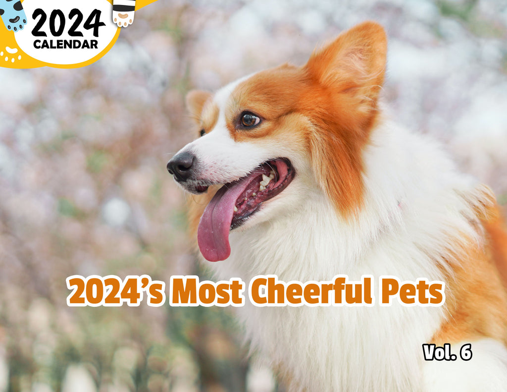 2024's Most Cheerful Pets Volume Six: 2024 Wall Calendar (Published)