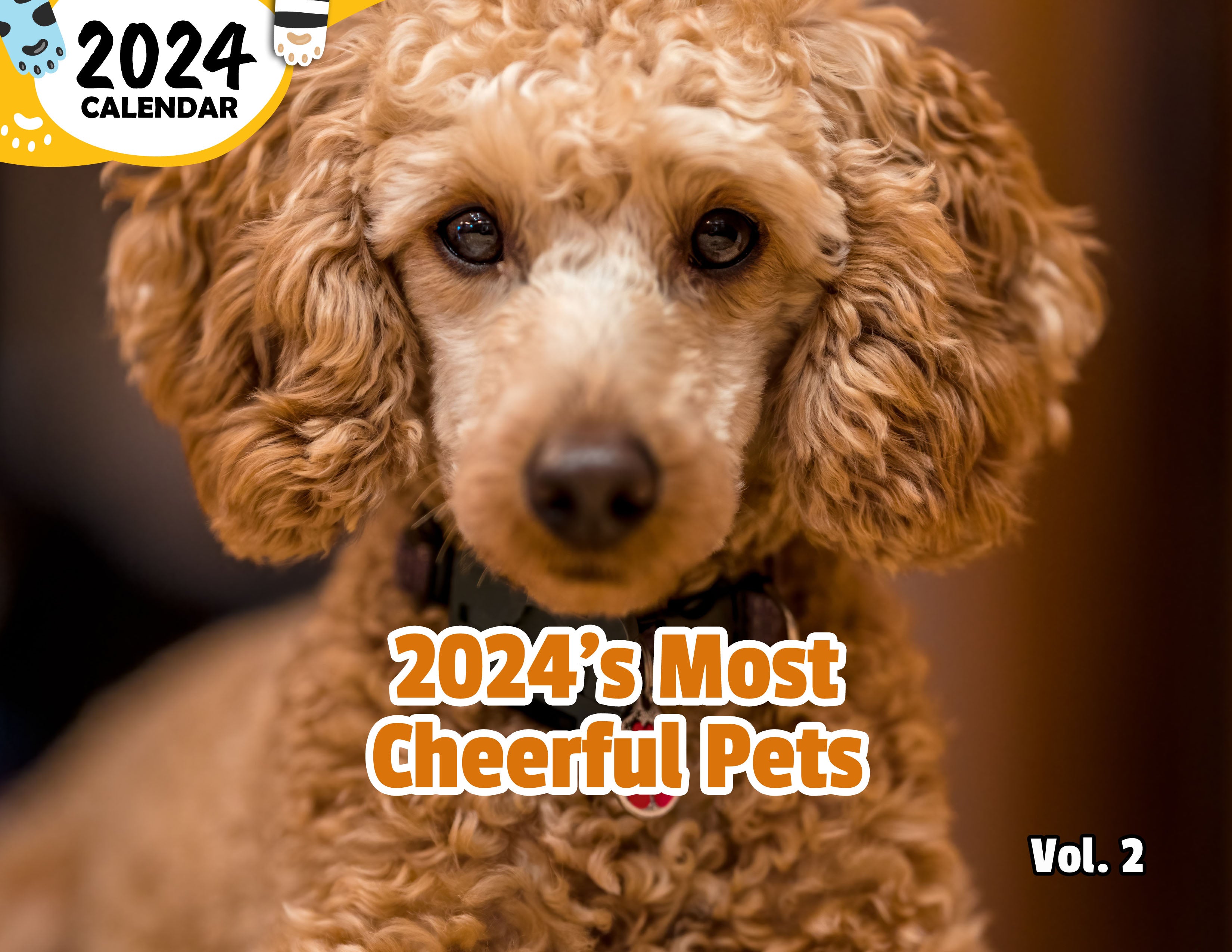 2024's Most Cheerful Pets Volume Two: 2024 Wall Calendar (Published)