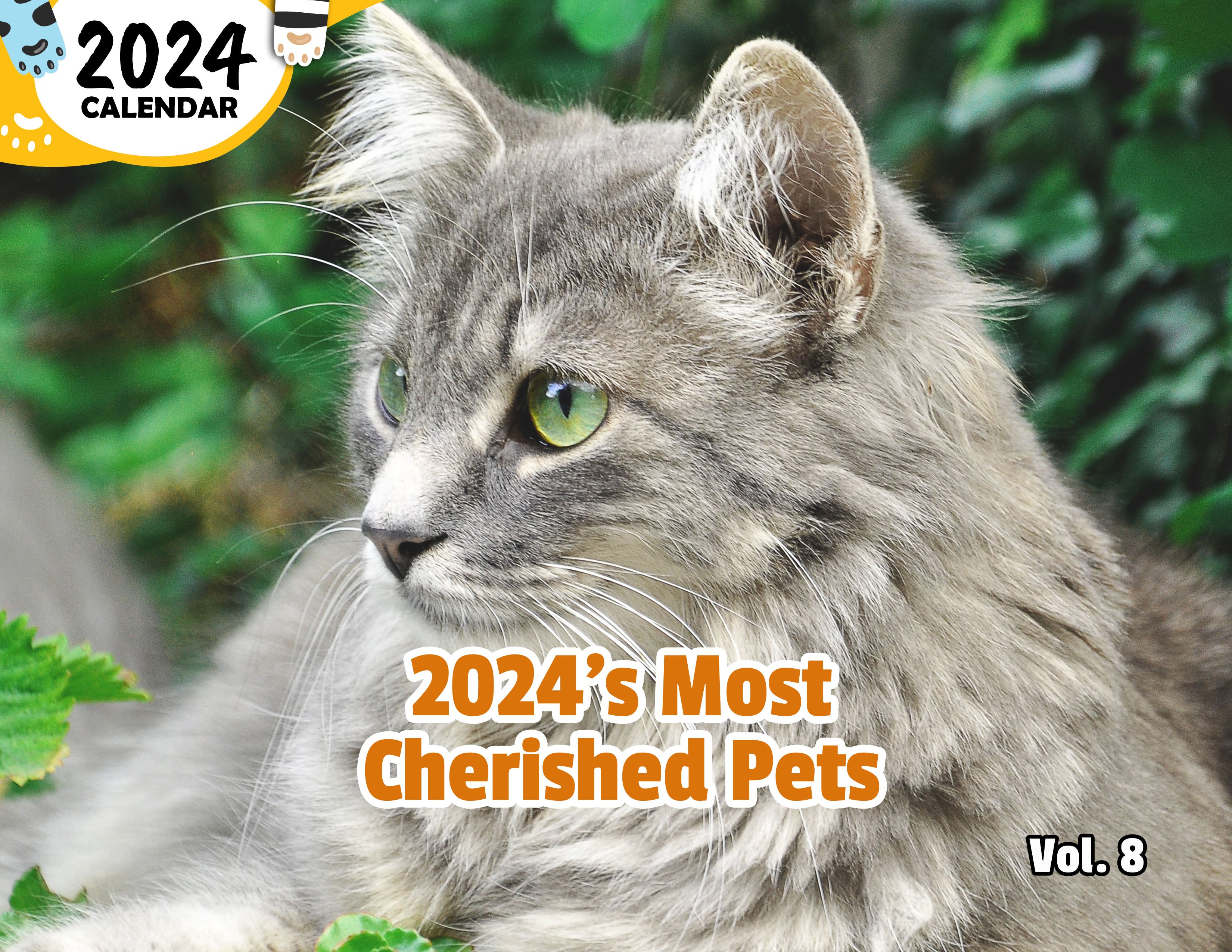 2024's Most Cherished Pets Volume Eight: 2024 Wall Calendar (Published)