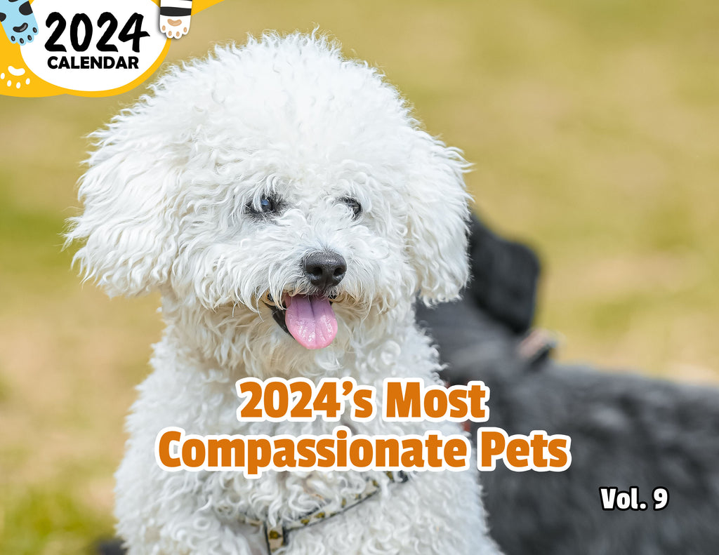 2024's Most Compassionate Pets Volume Nine: 2024 Wall Calendar (Published)