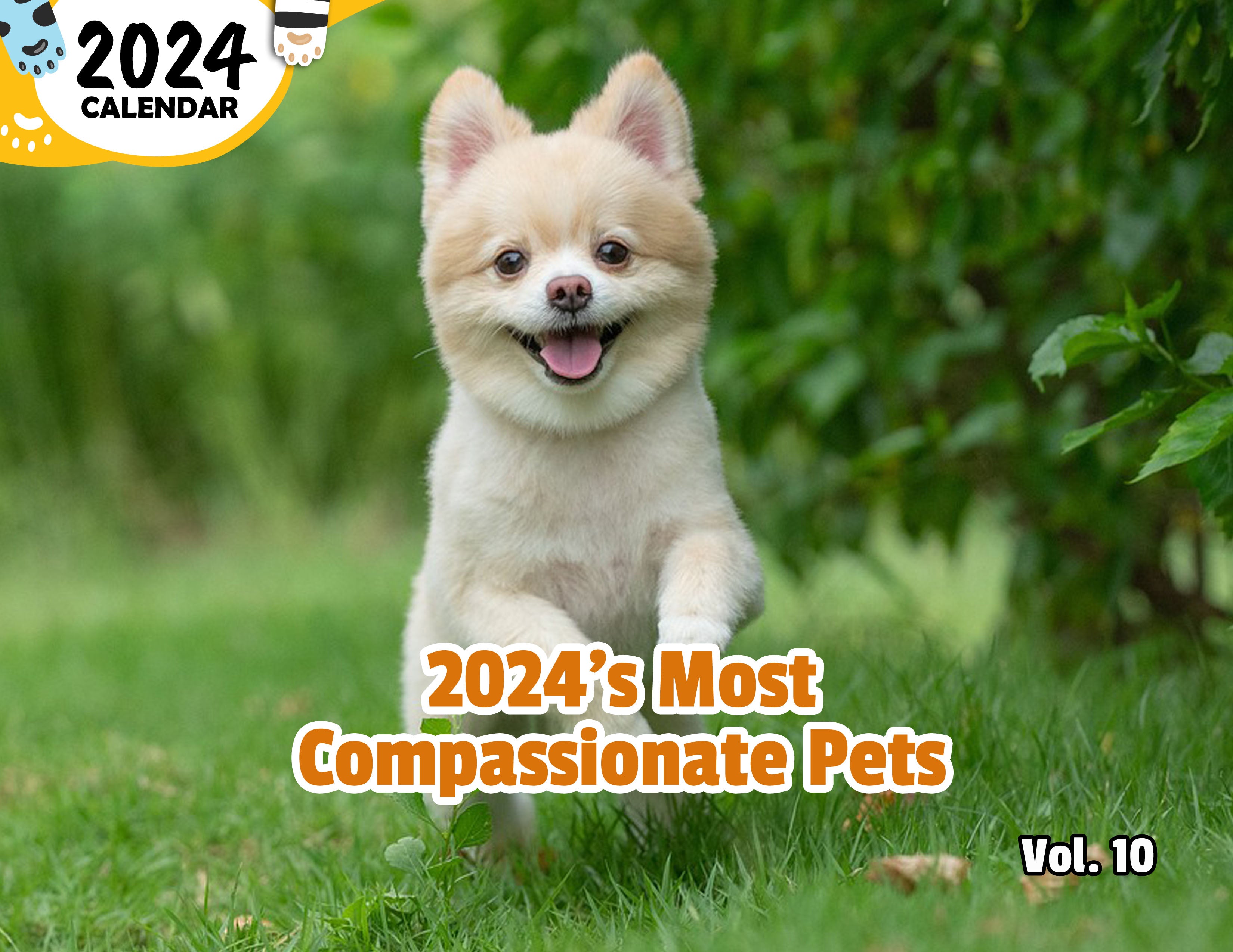 2024's Most Compassionate Pets Volume Ten: 2024 Wall Calendar (Published)