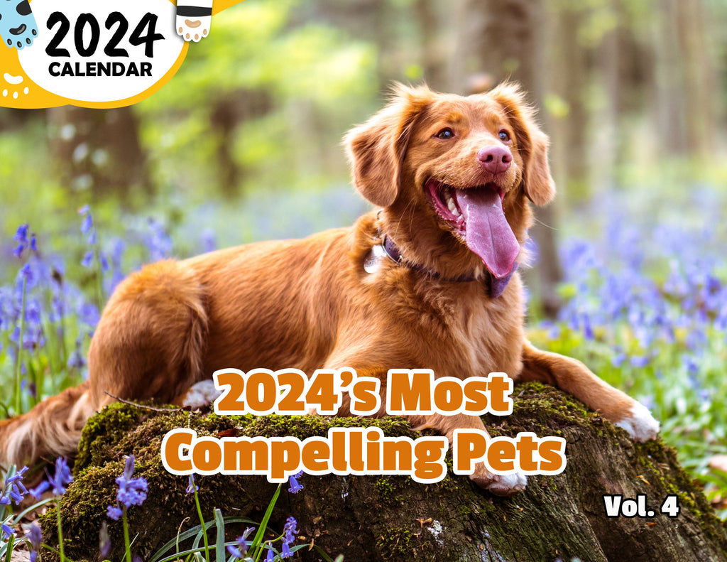2024's Most Compelling Pets Volume Four: 2024 Wall Calendar (Published)