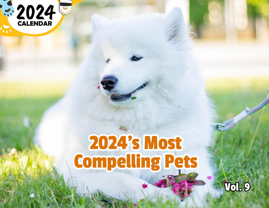 2024's Most Compelling Pets Volume Nine: 2024 Wall Calendar (Published)