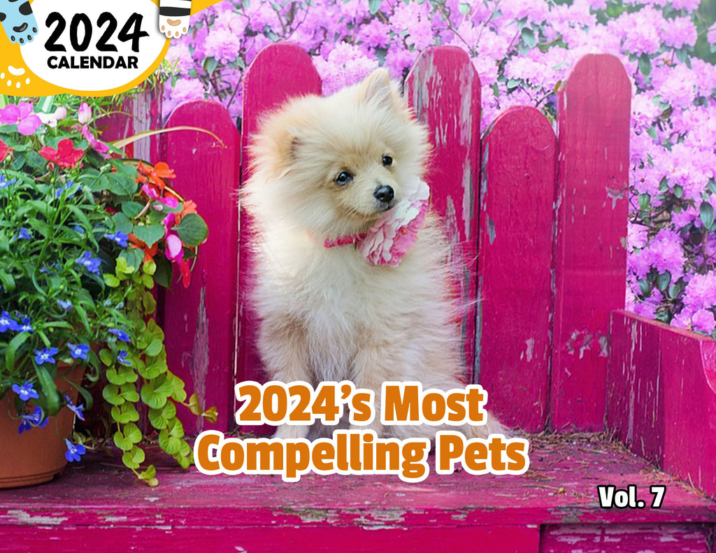 2024's Most Compelling Pets Volume Seven: 2024 Wall Calendar (Published)