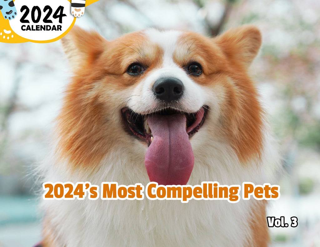 2024's Most Compelling Pets Volume Three: 2024 Wall Calendar (Published)