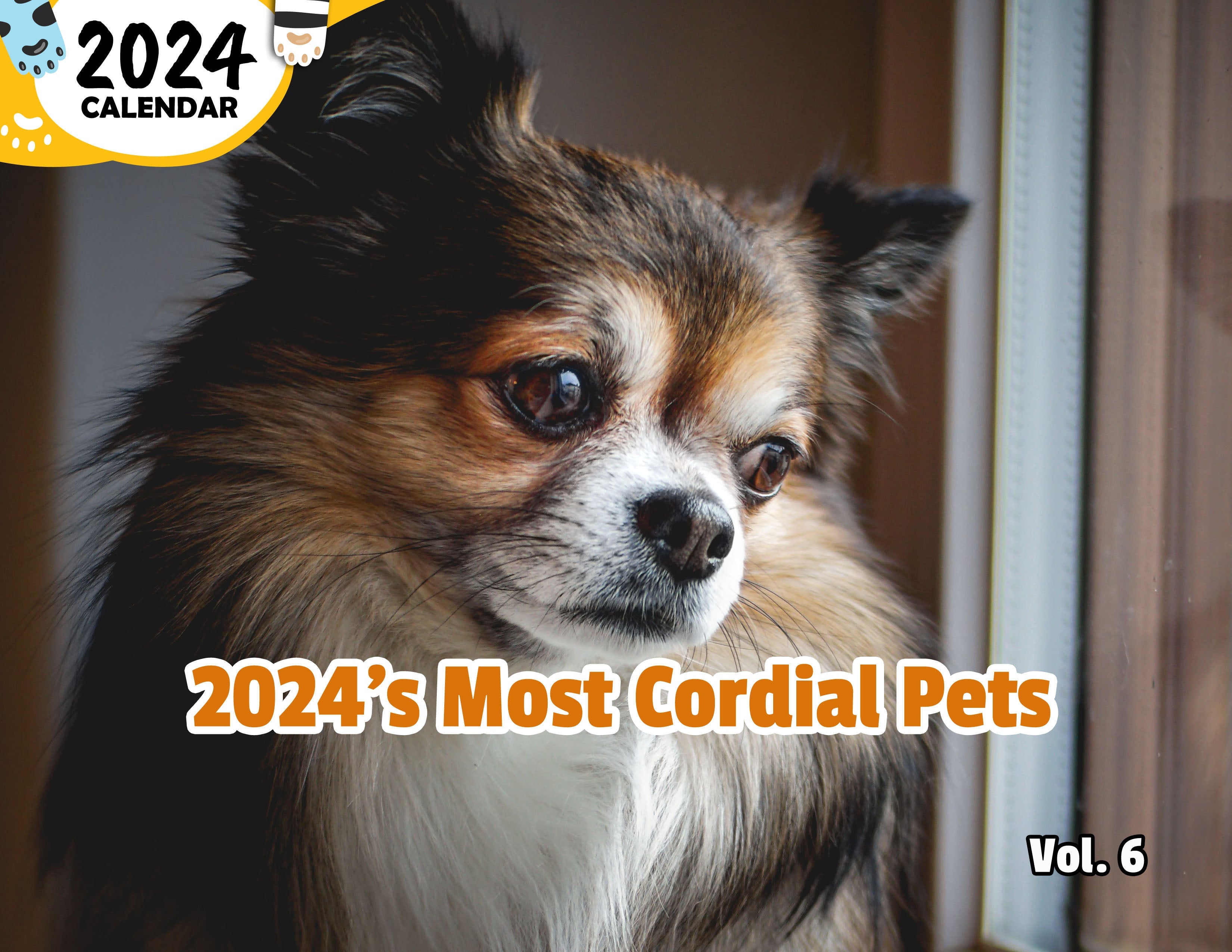 2024's Most Cordial Pets Volume Six: 2024 Wall Calendar (Published)
