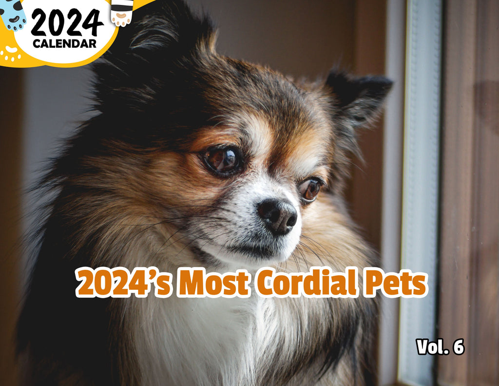 2024's Most Cordial Pets Volume Six: 2024 Wall Calendar (Published)