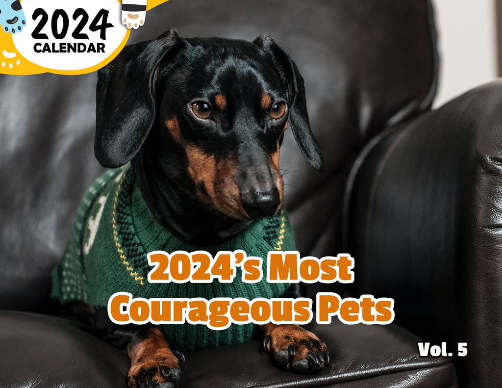2024's Most Courageous Pets Volume Five: 2024 Wall Calendar (Published)