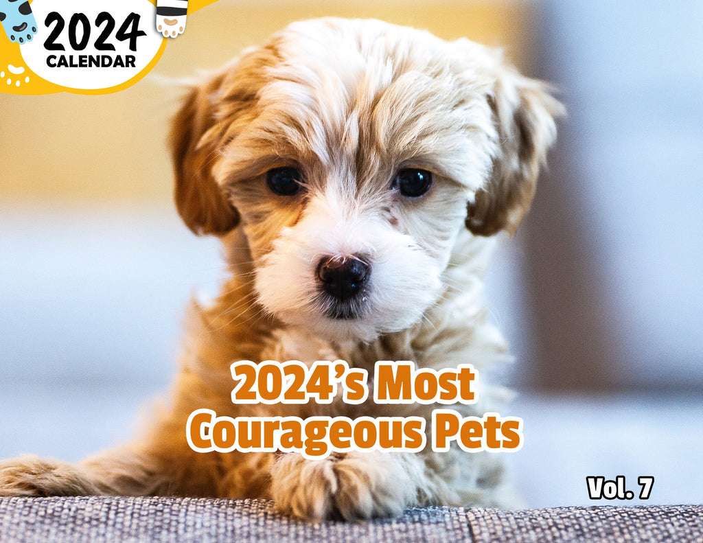 2024's Most Courageous Pets Volume Seven: 2024 Wall Calendar (Published)