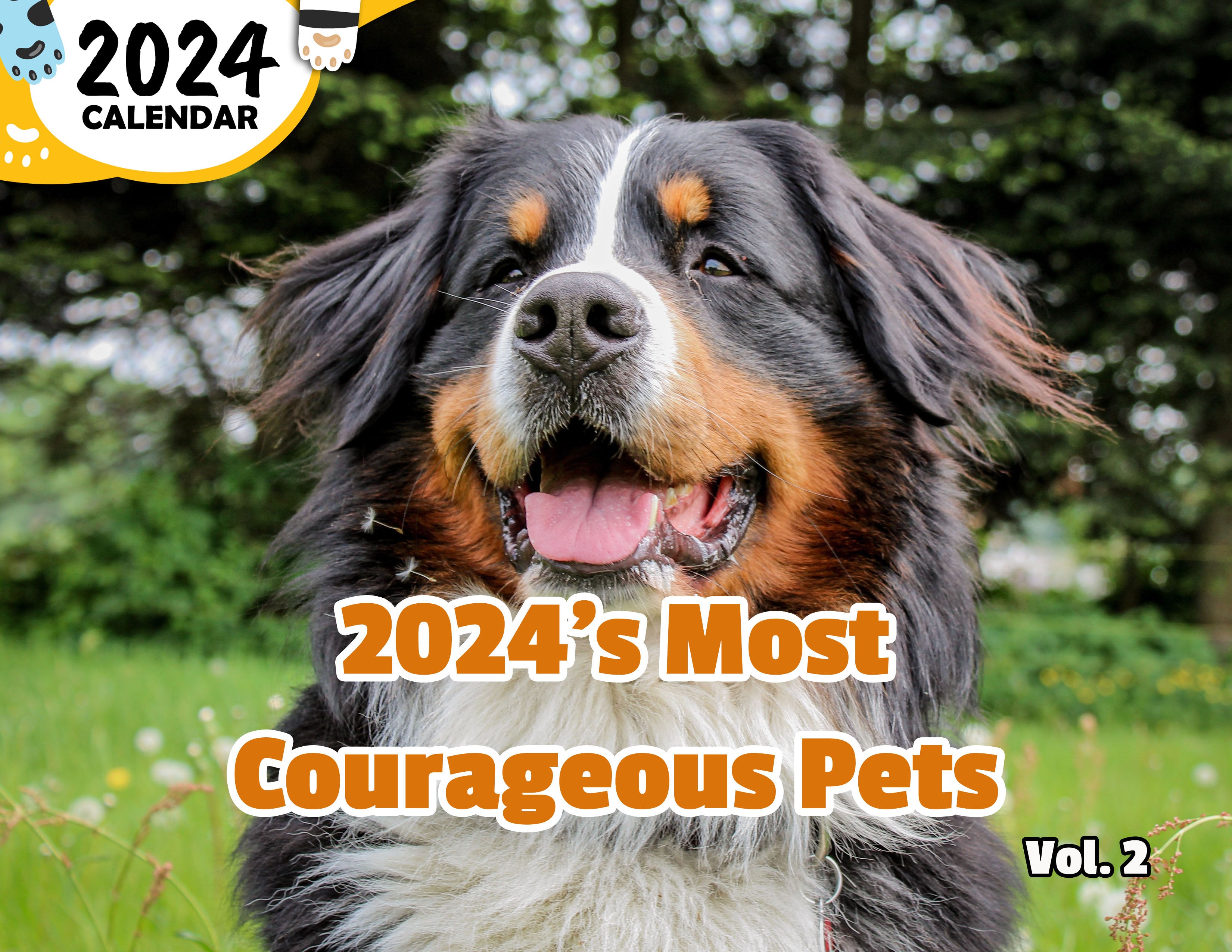 2024's Most Courageous Pets Volume Two: 2024 Wall Calendar (Published)