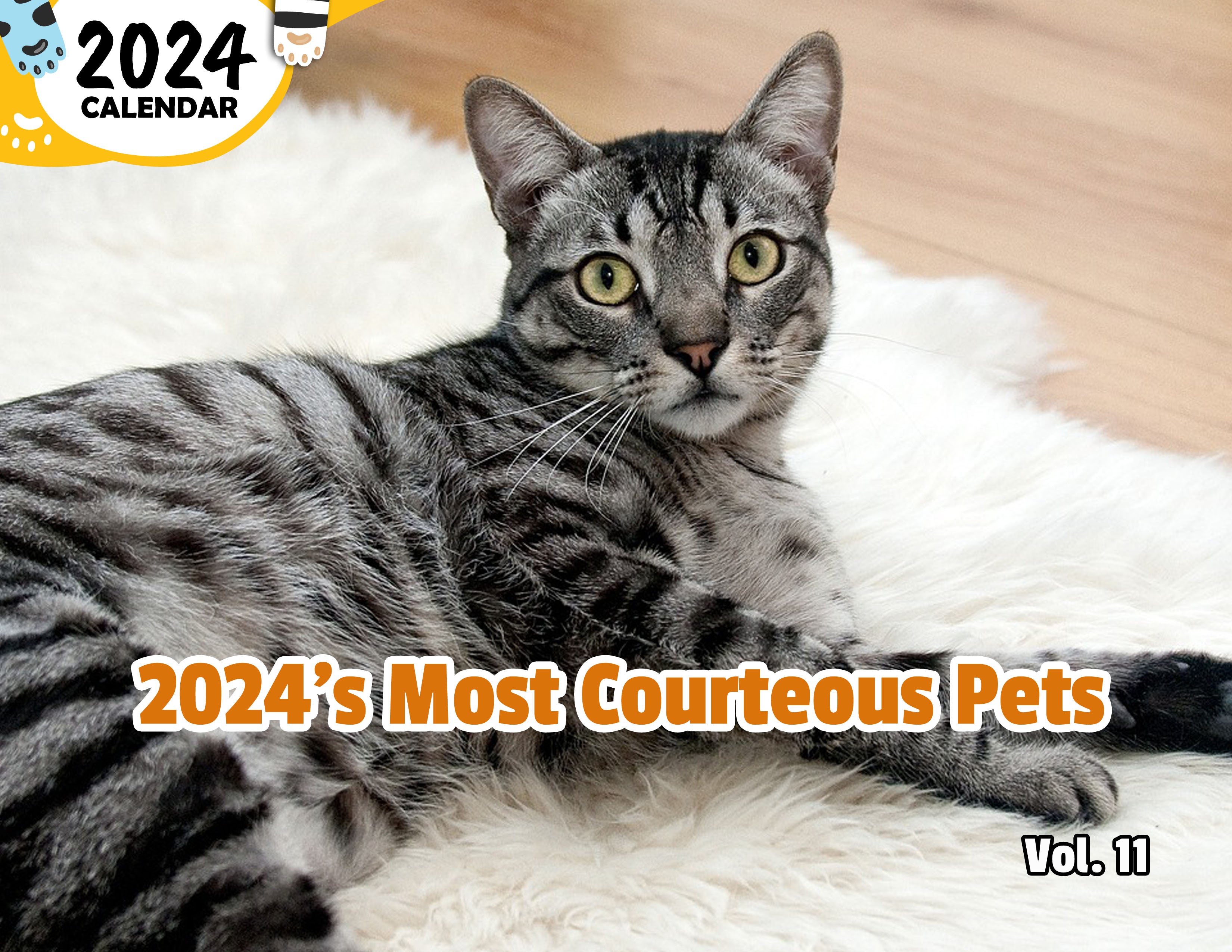2024's Most Courteous Pets Volume Eleven: 2024 Wall Calendar (Published)