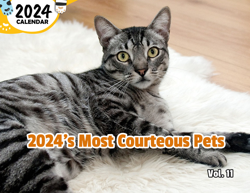 2024's Most Courteous Pets Volume Eleven: 2024 Wall Calendar (Published)