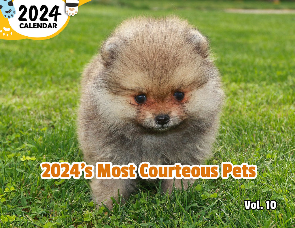 2024's Most Courteous Pets Volume Ten: 2024 Wall Calendar (Published)