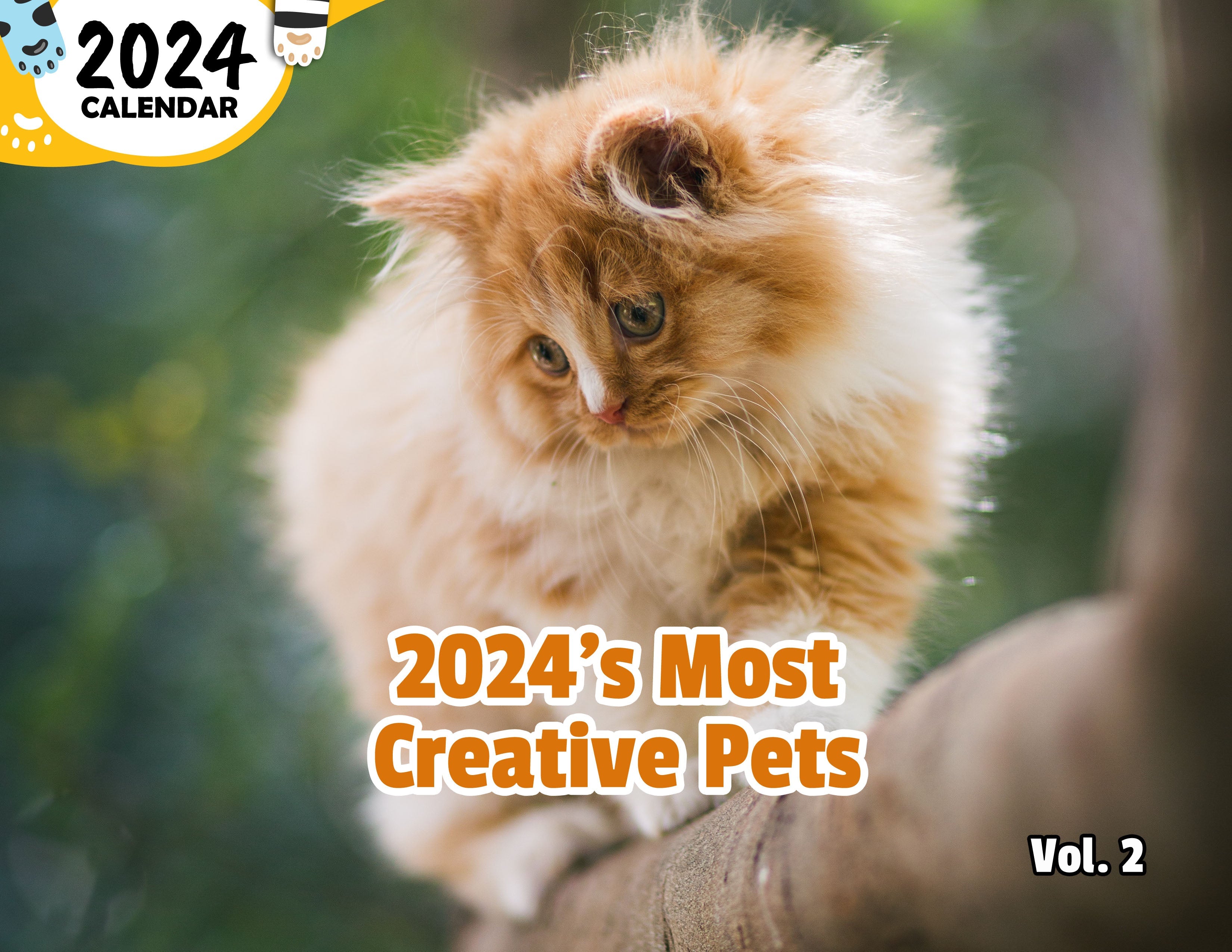 2024's Most Creative Pets Volume Two: 2024 Wall Calendar (Published)
