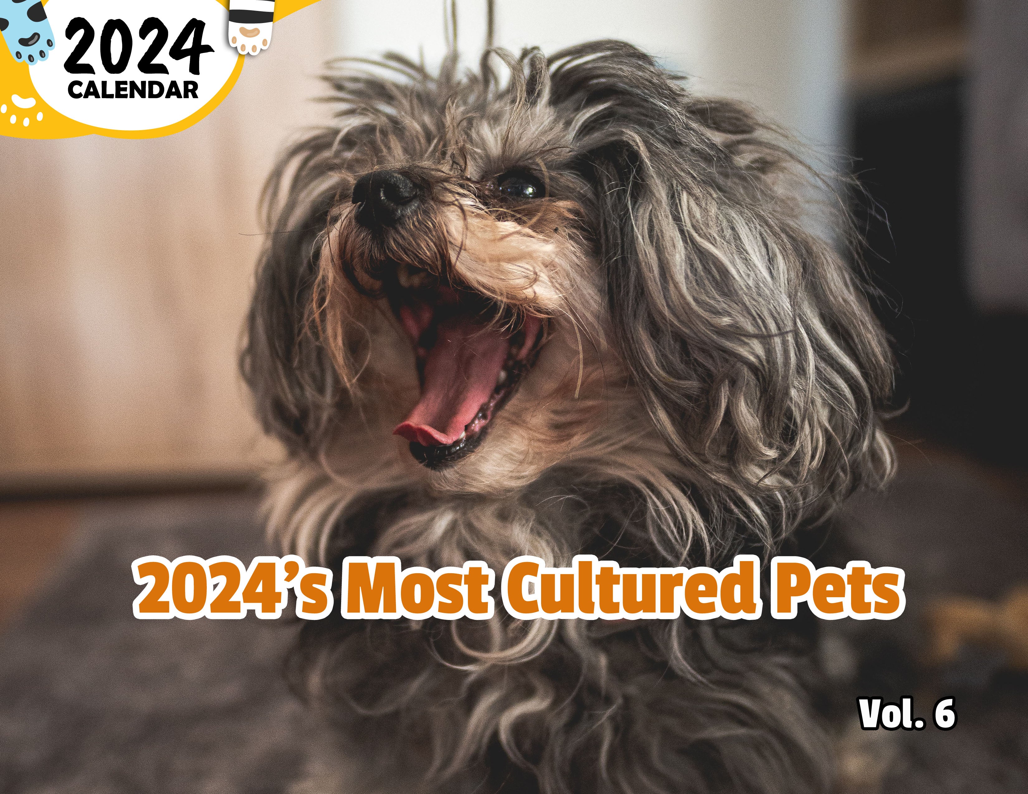 2024's Most Cultured Pets Volume Six: 2024 Wall Calendar (Published)