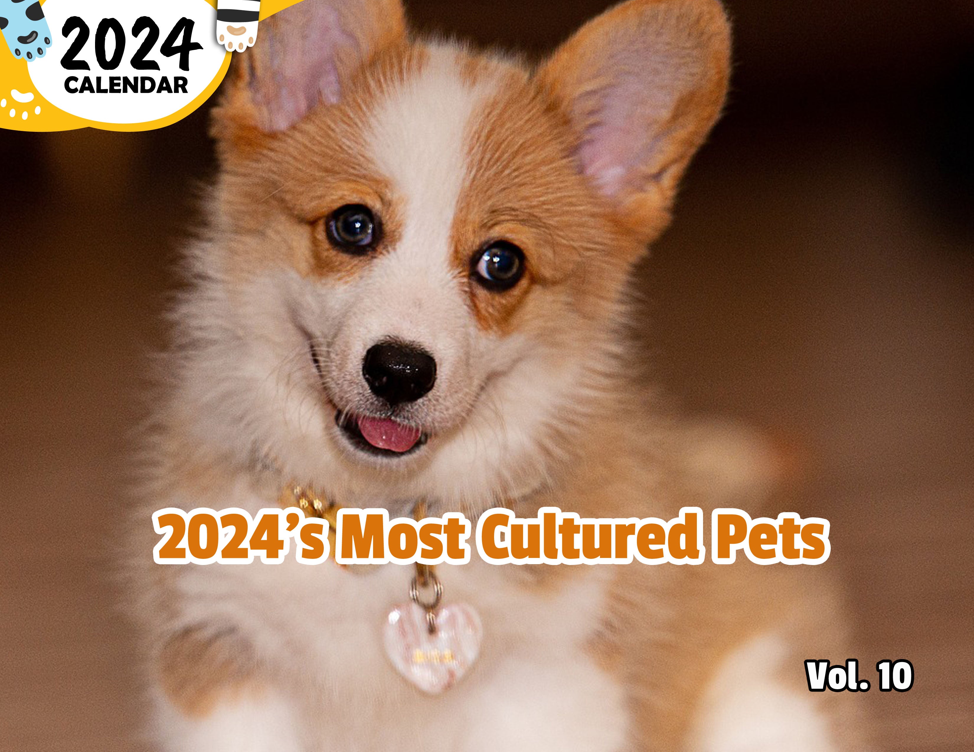 2024's Most Cultured Pets Volume Ten: 2024 Wall Calendar (Published)